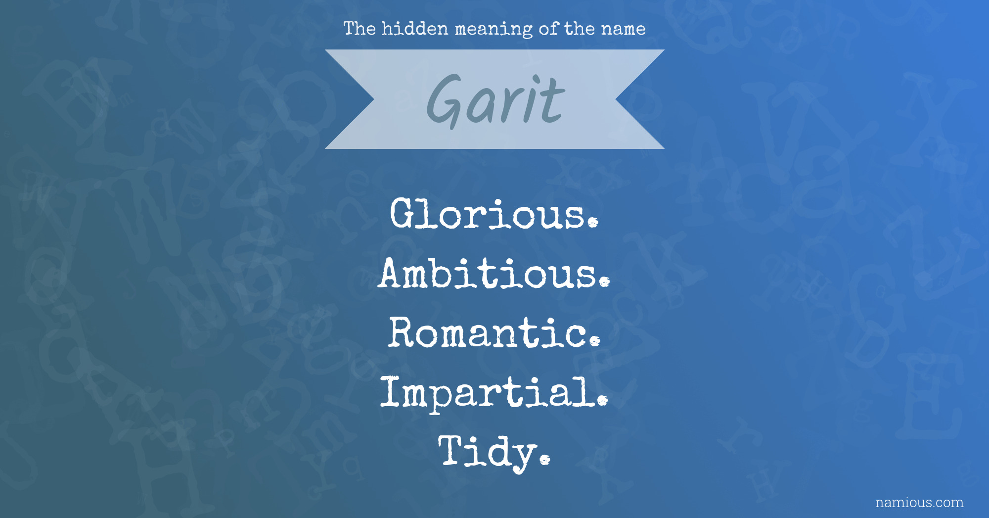 The hidden meaning of the name Garit