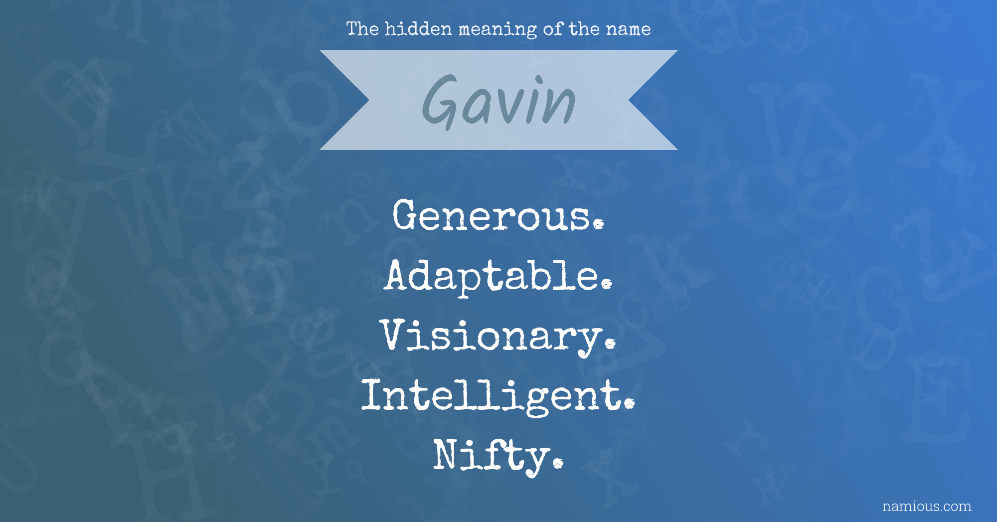 The hidden meaning of the name Gavin