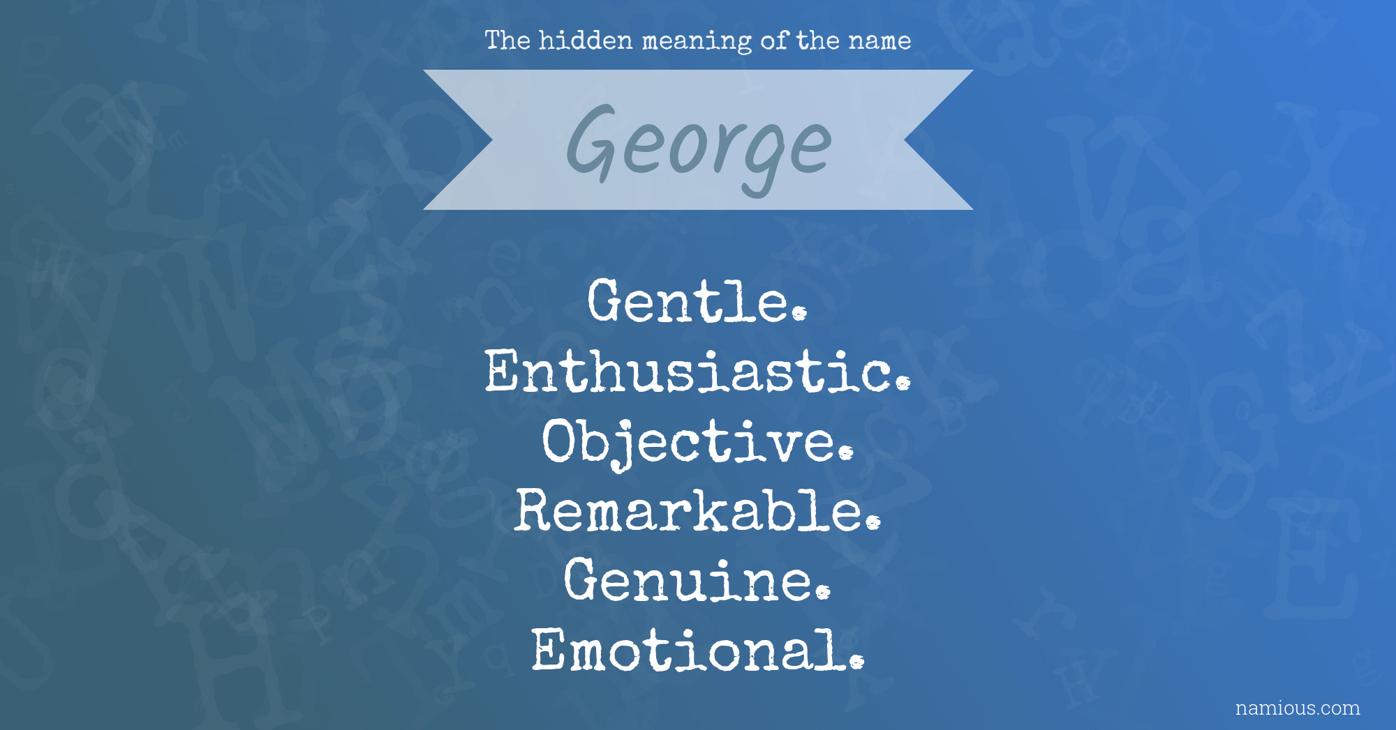 The hidden meaning of the name George