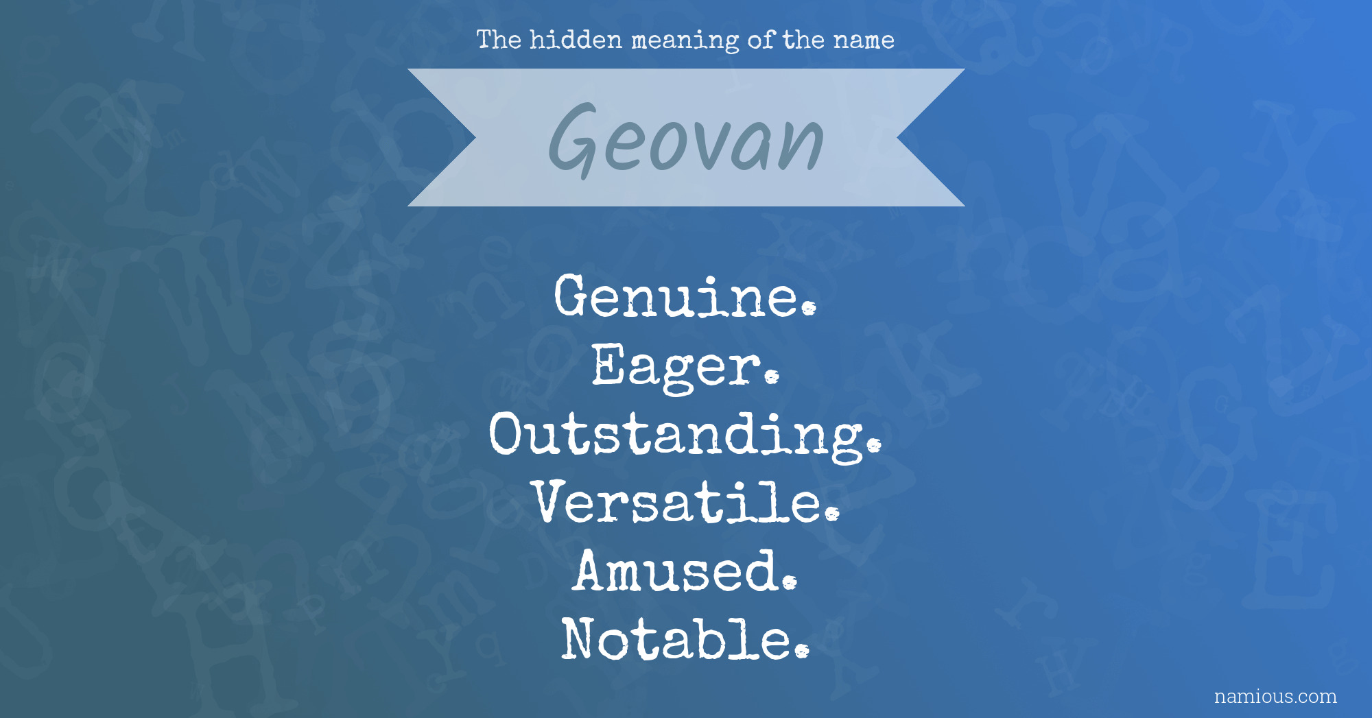 The hidden meaning of the name Geovan