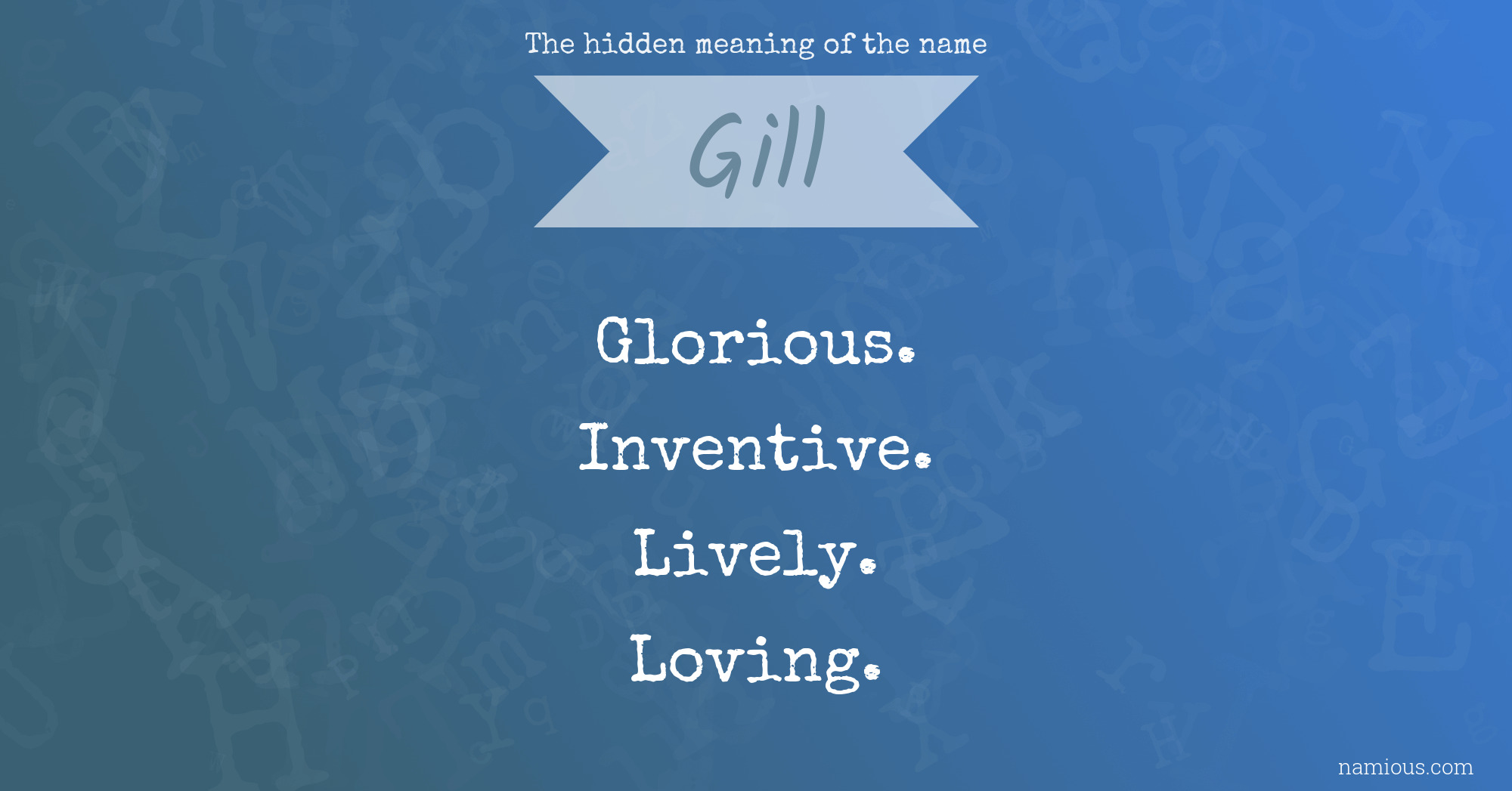 The hidden meaning of the name Gill