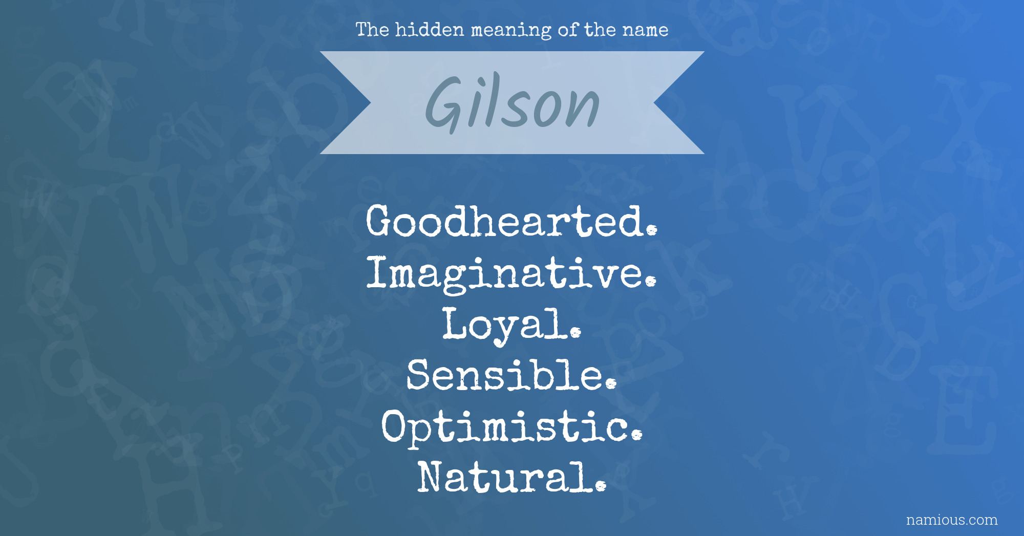 The hidden meaning of the name Gilson