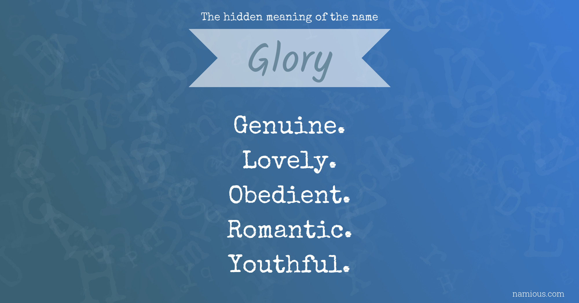 The hidden meaning of the name Glory