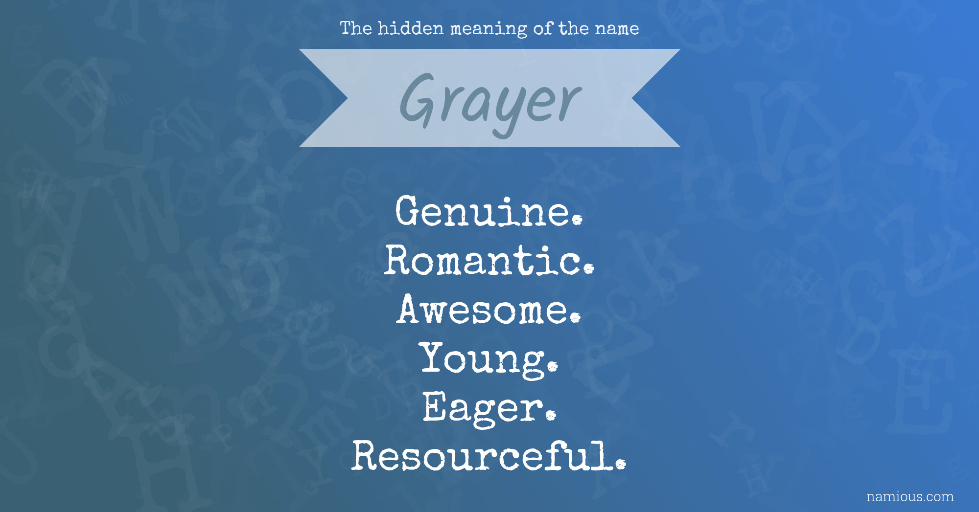 The hidden meaning of the name Grayer