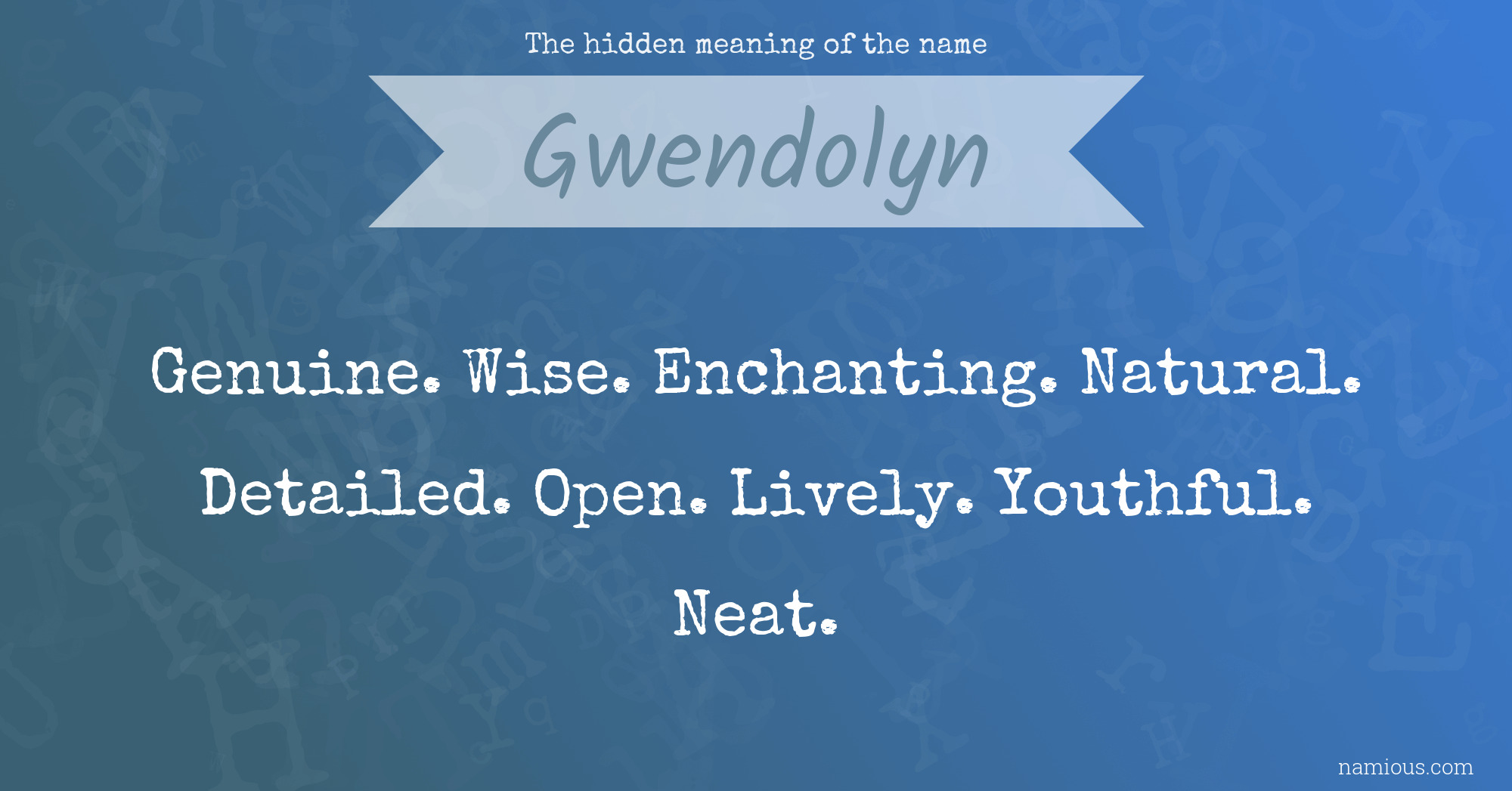 The hidden meaning of the name Gwendolyn