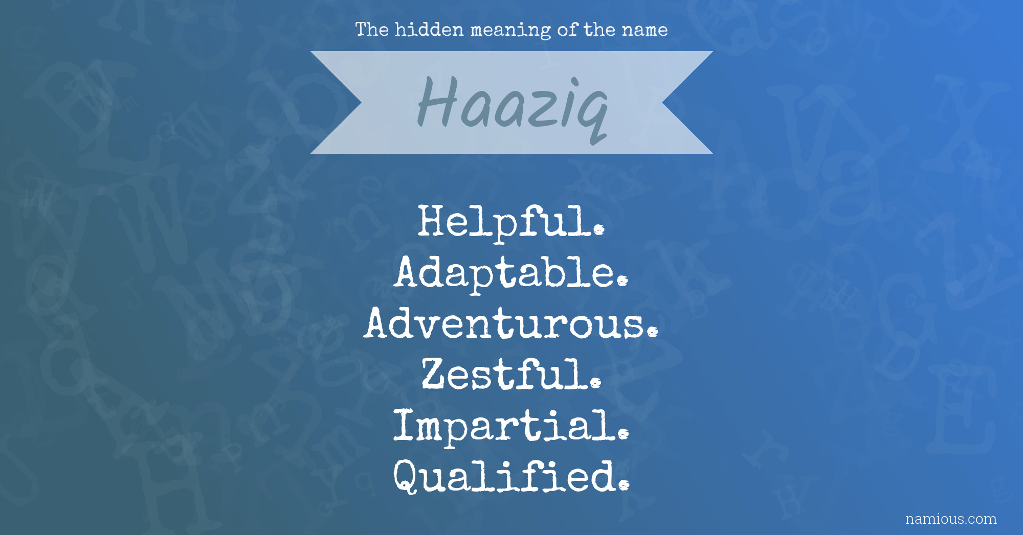The hidden meaning of the name Haaziq
