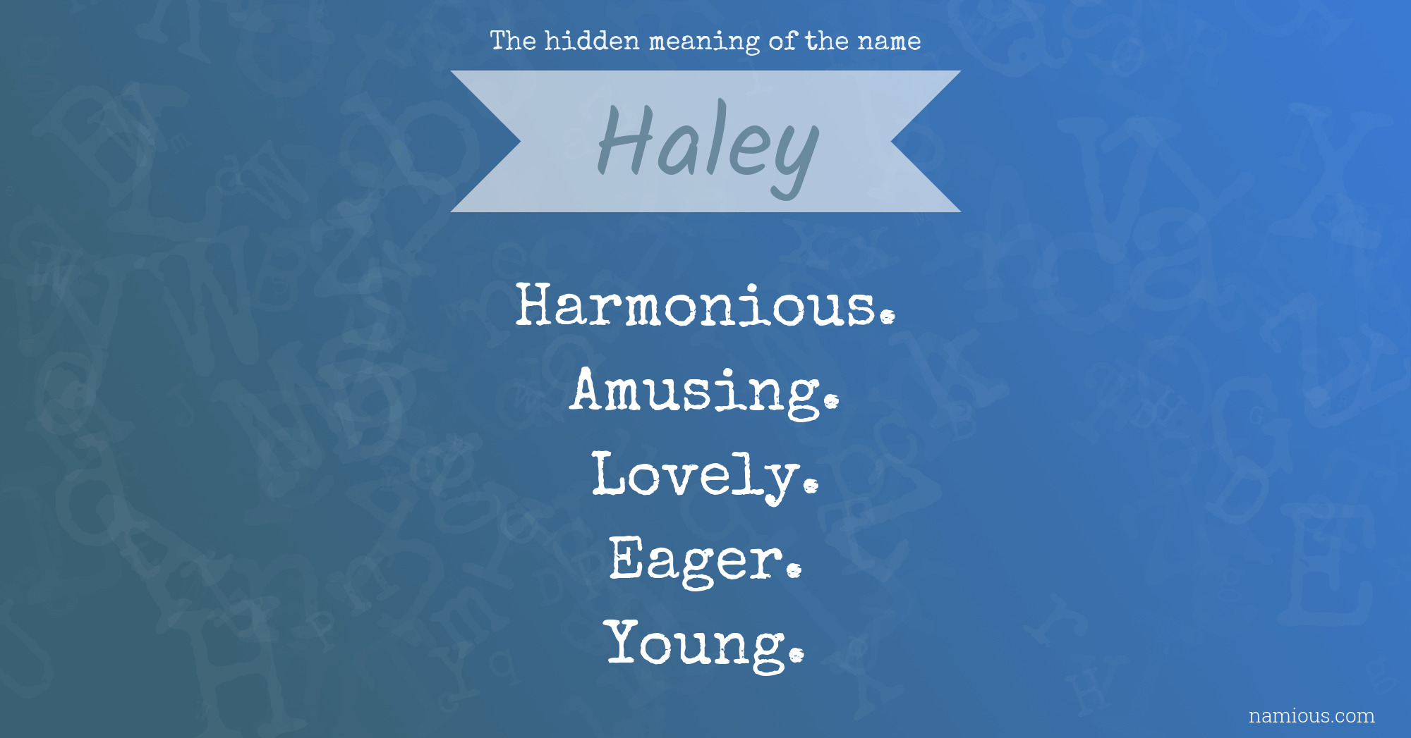 The hidden meaning of the name Haley