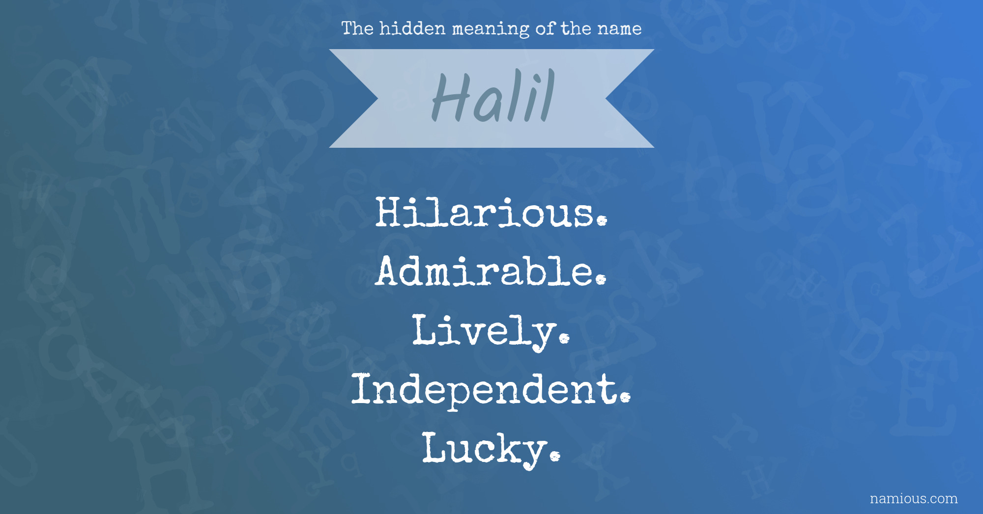 The hidden meaning of the name Halil