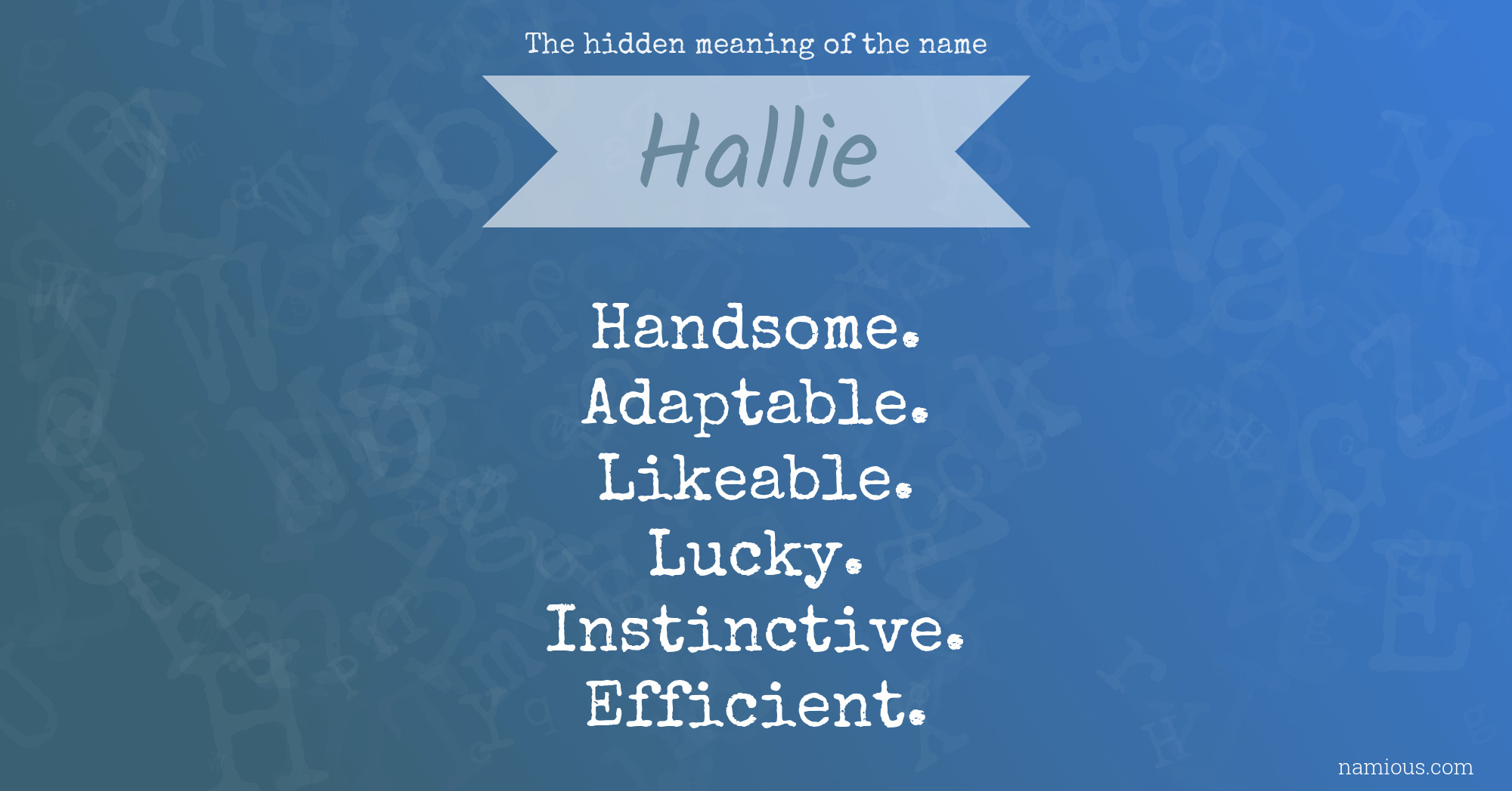 The hidden meaning of the name Hallie
