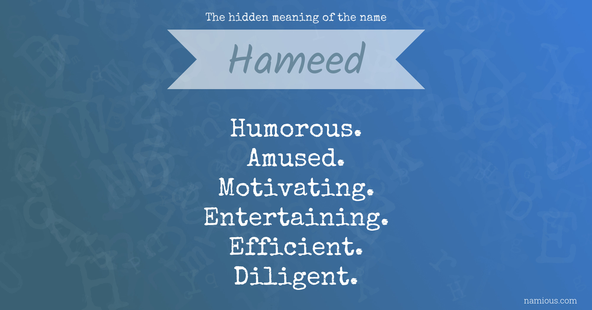 The hidden meaning of the name Hameed