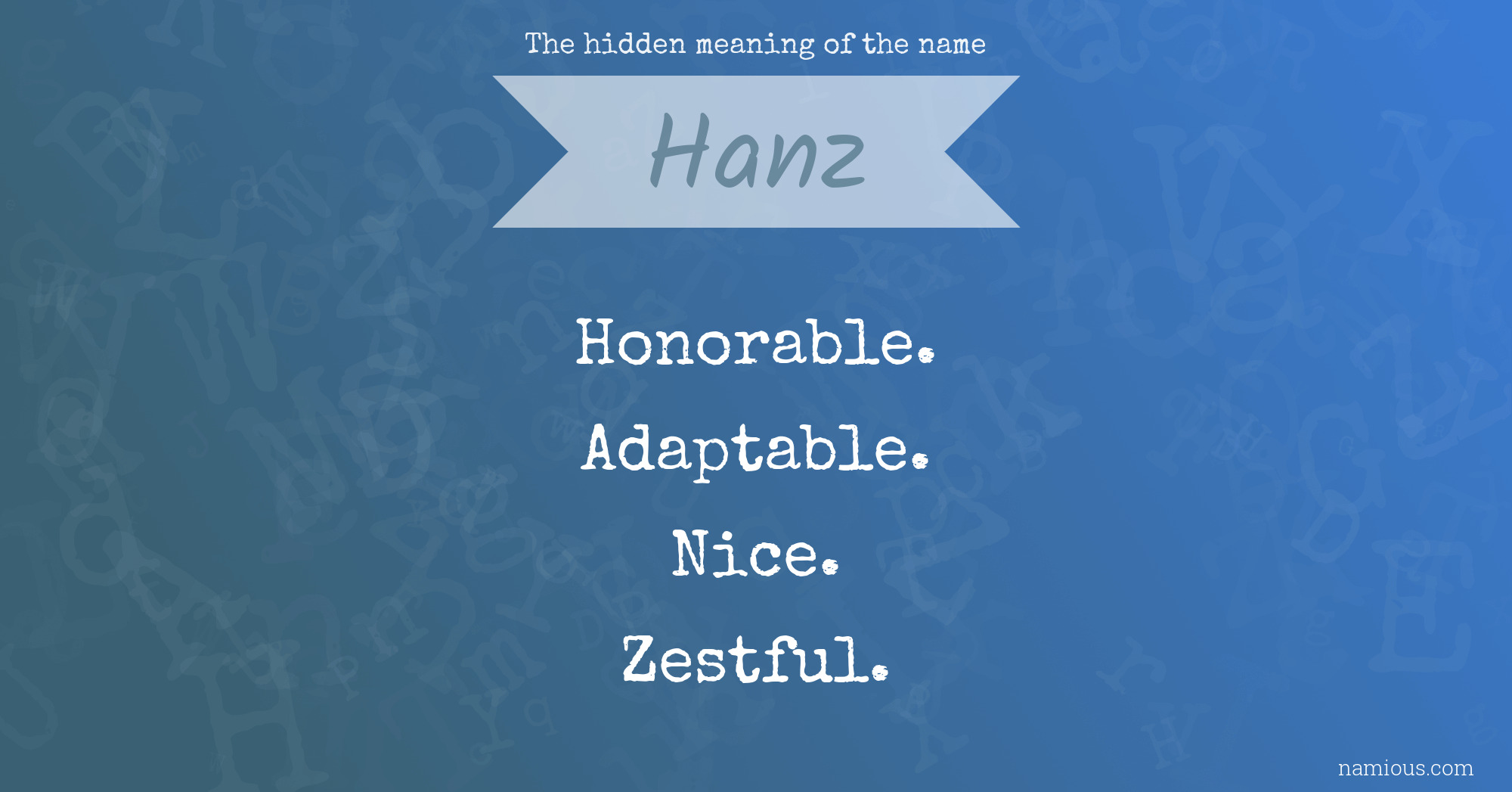 The hidden meaning of the name Hanz