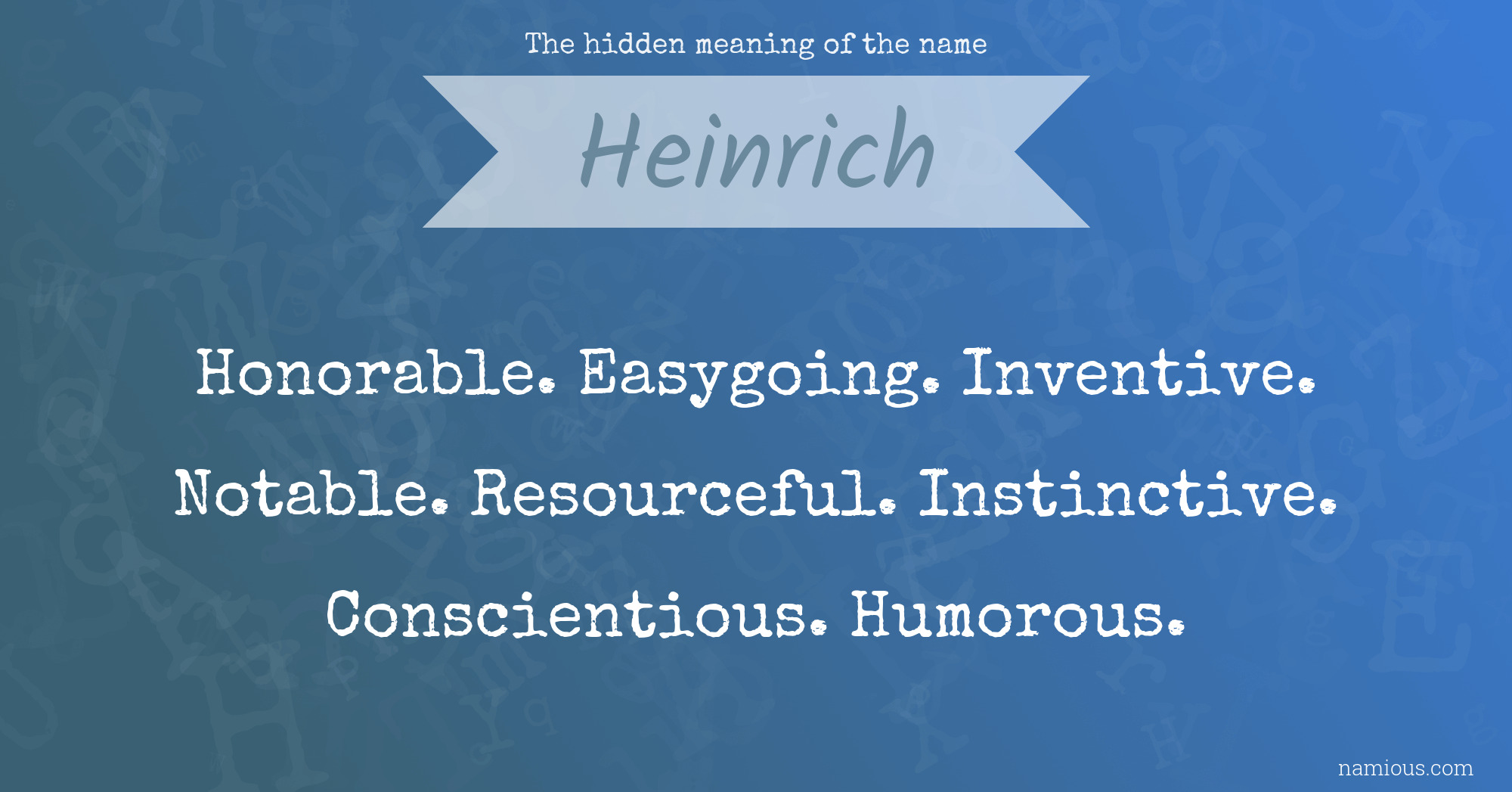 The hidden meaning of the name Heinrich