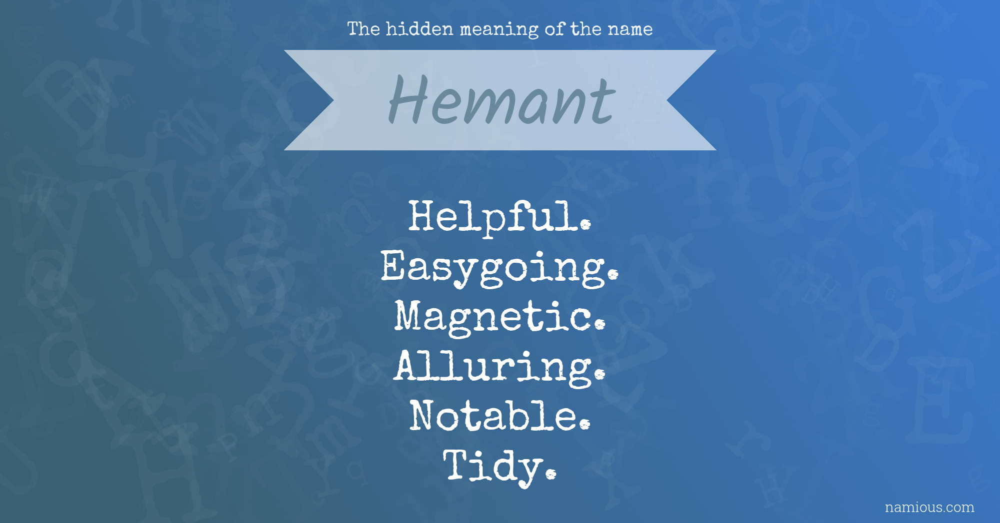 The hidden meaning of the name Hemant