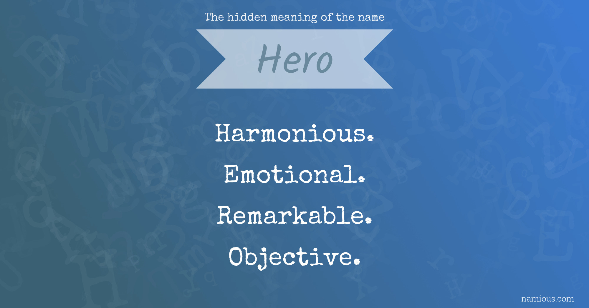 The hidden meaning of the name Hero