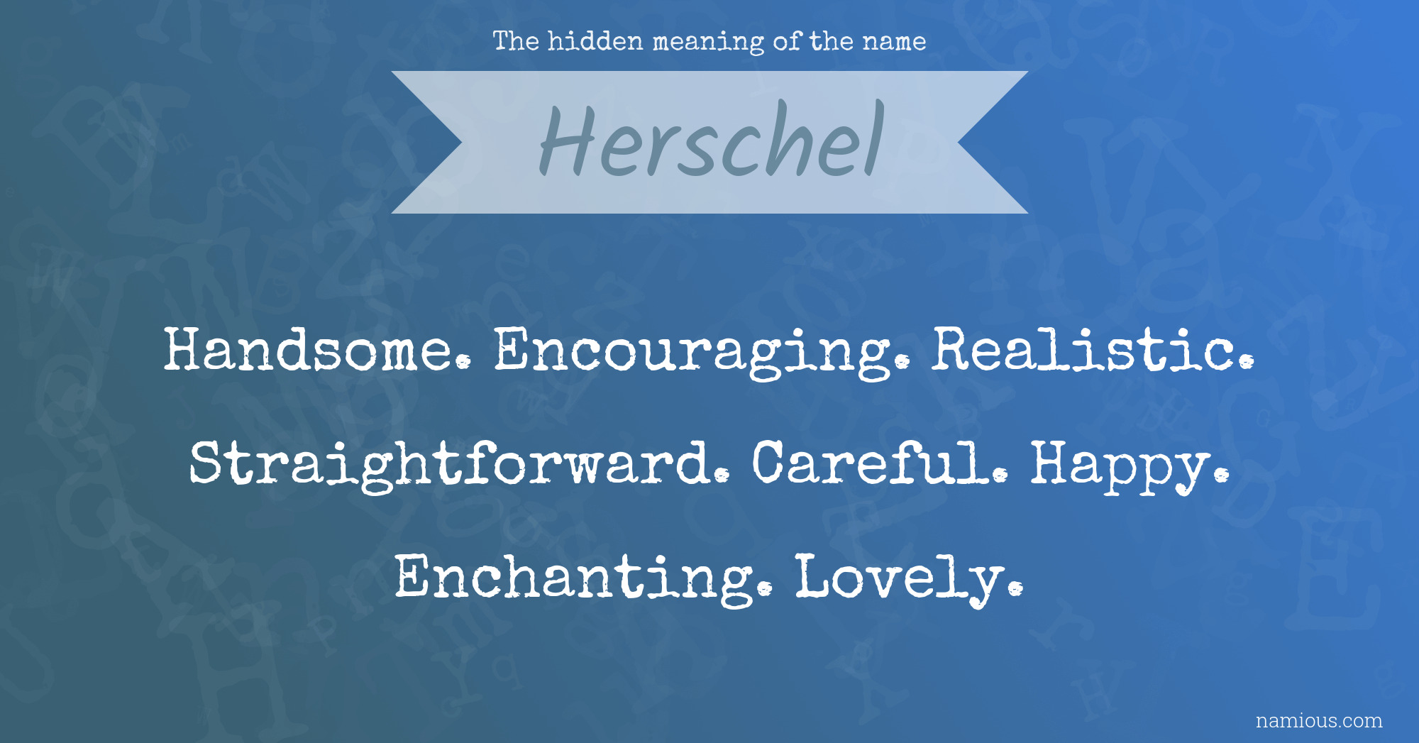 The hidden meaning of the name Herschel