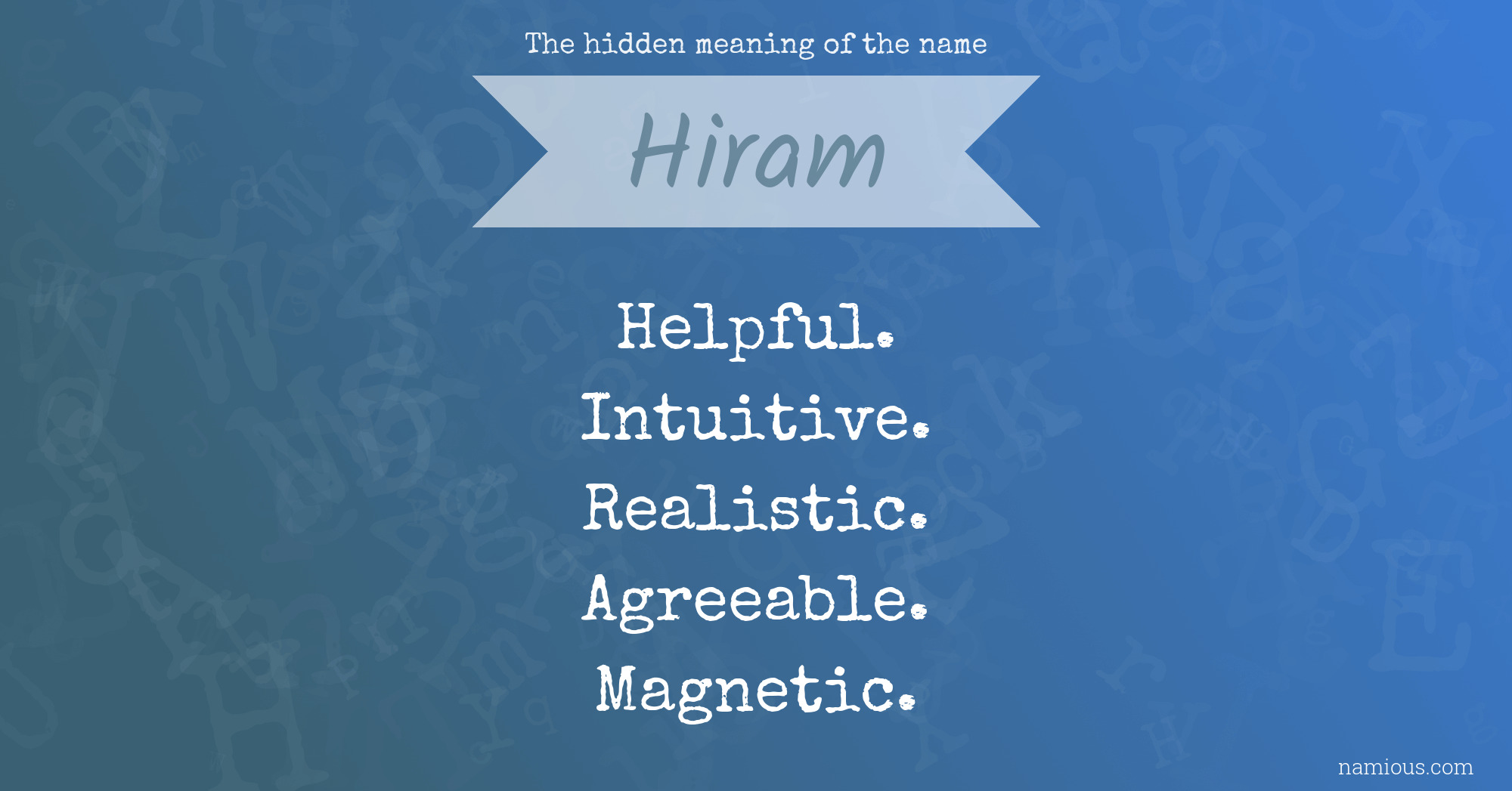 The hidden meaning of the name Hiram
