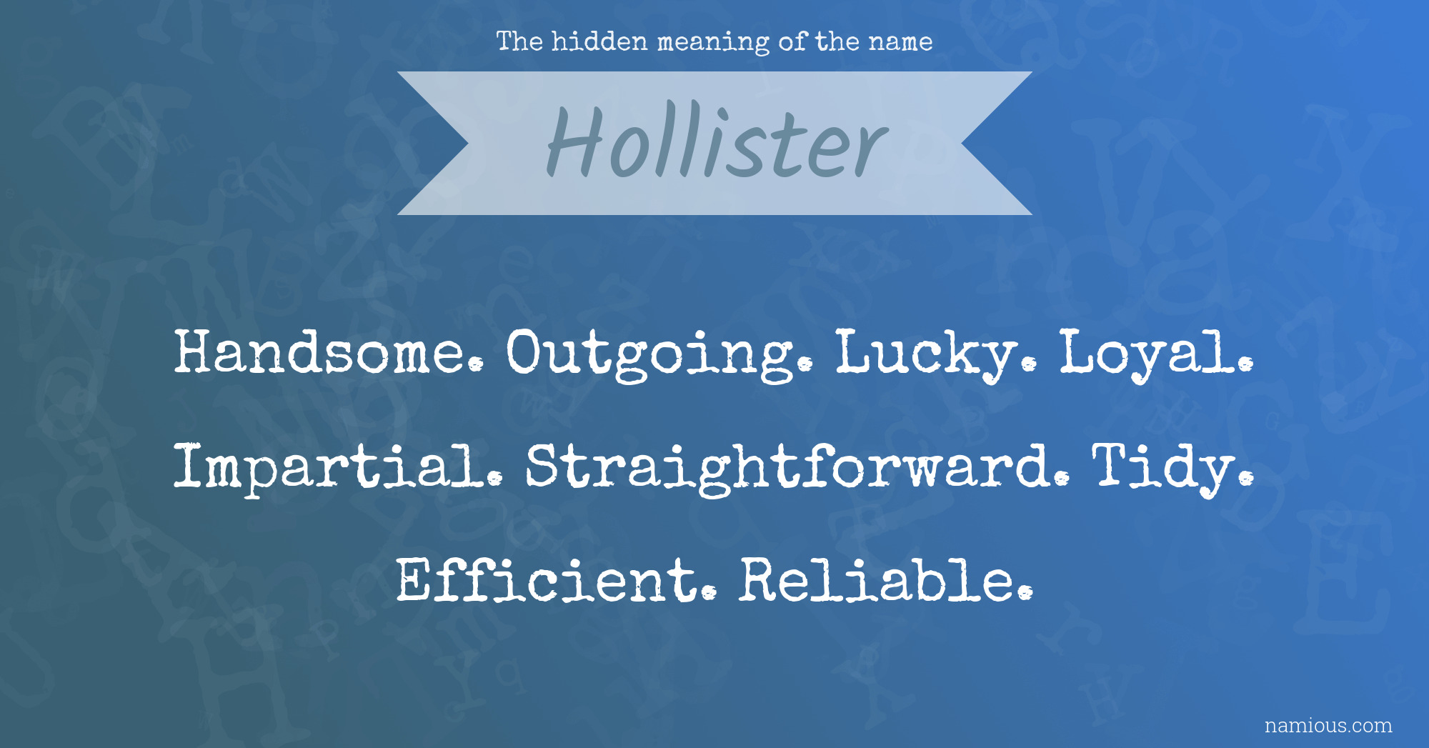 The hidden meaning of the name Hollister