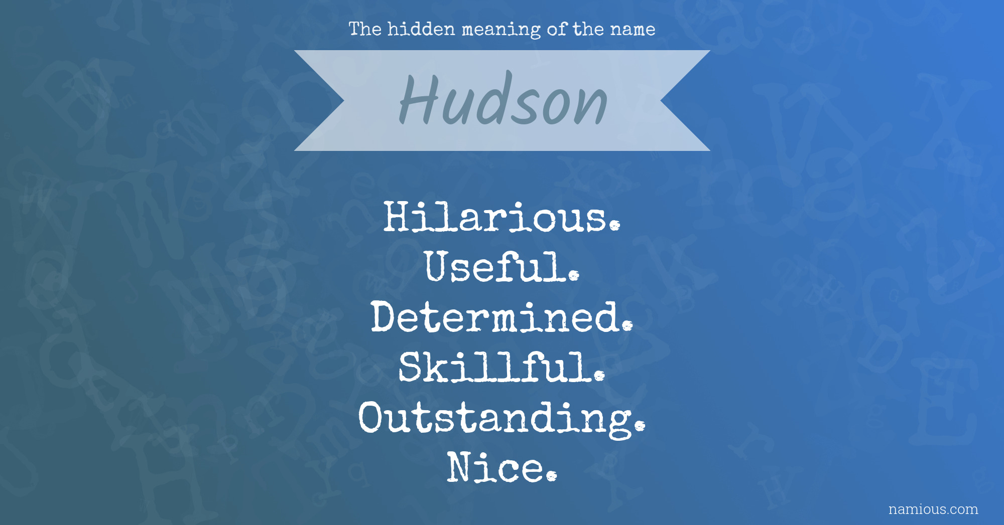 The hidden meaning of the name Hudson