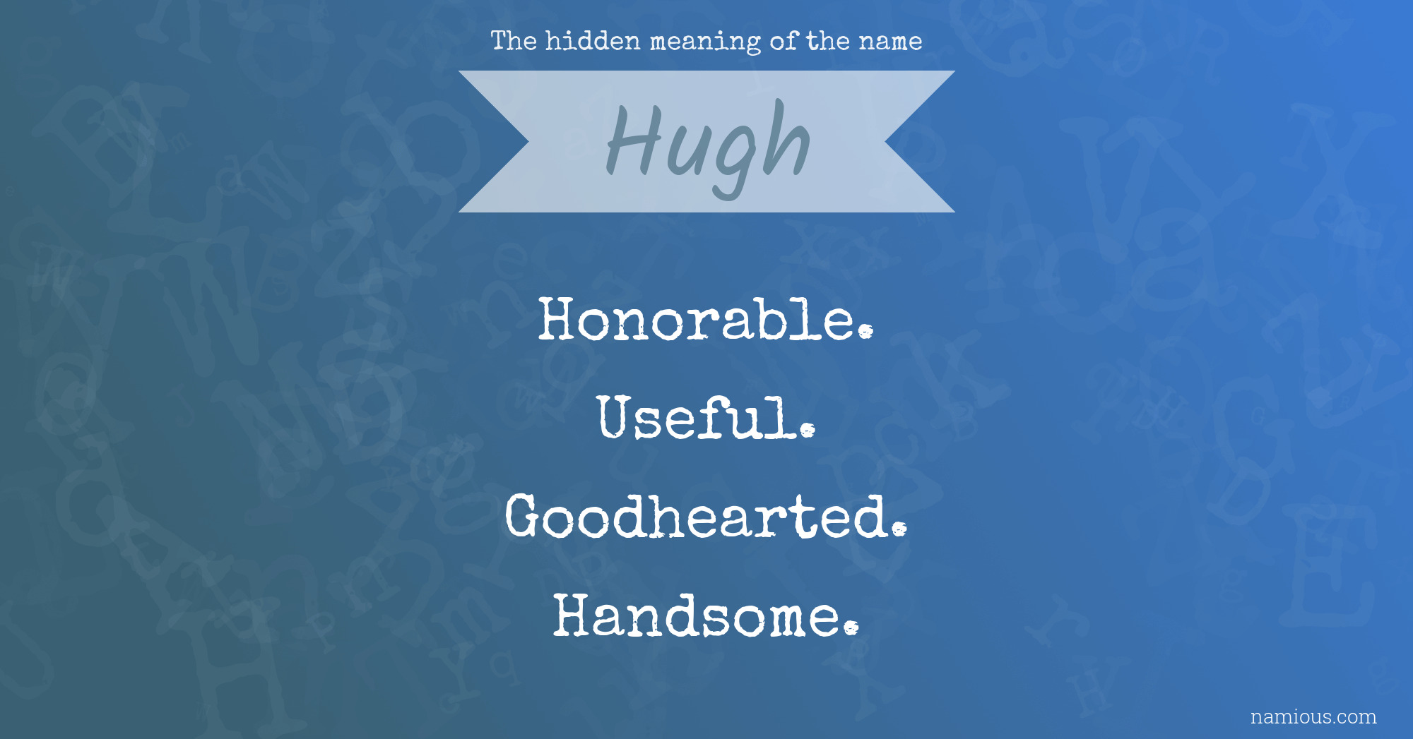 The hidden meaning of the name Hugh