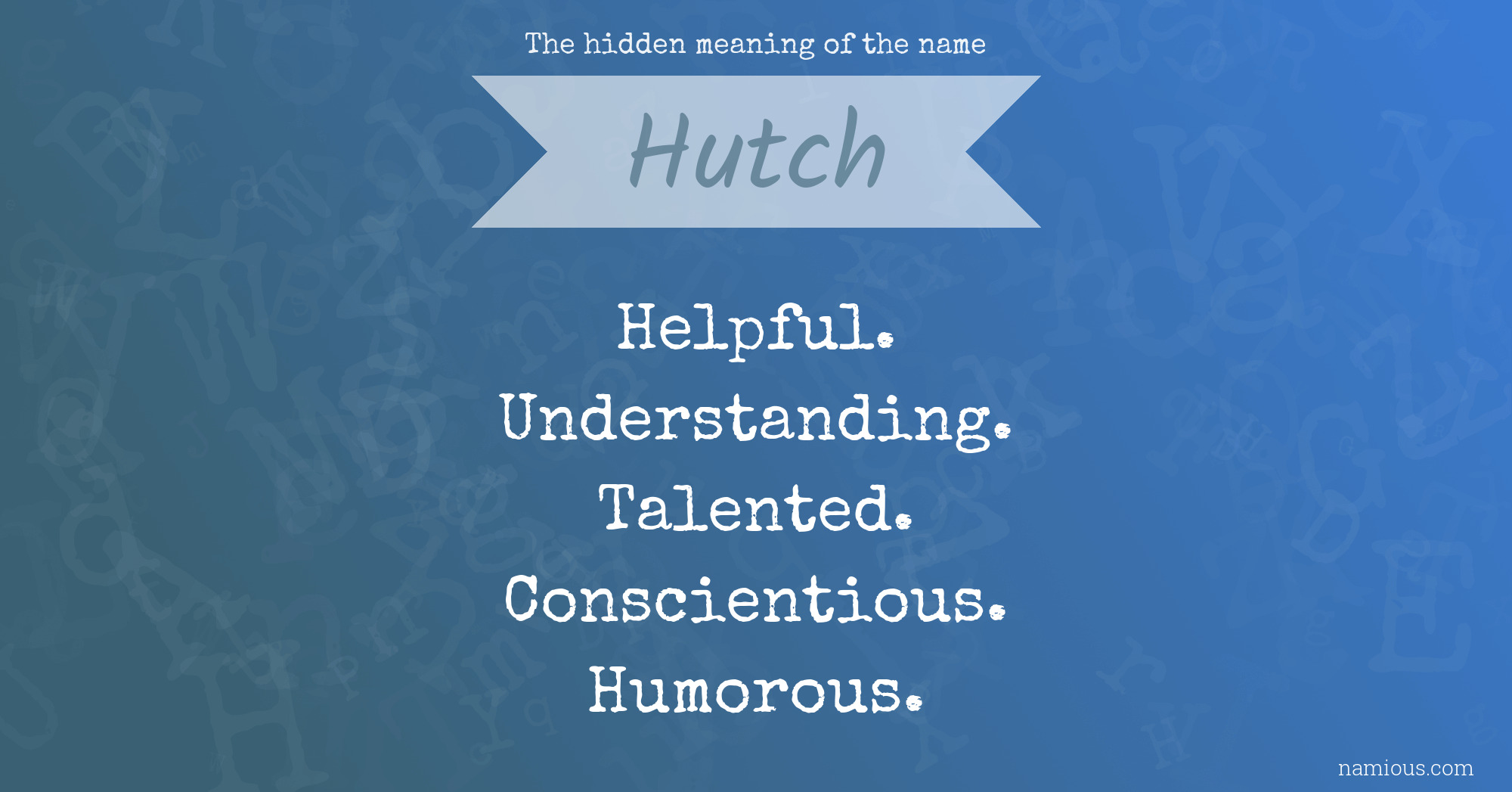 The hidden meaning of the name Hutch