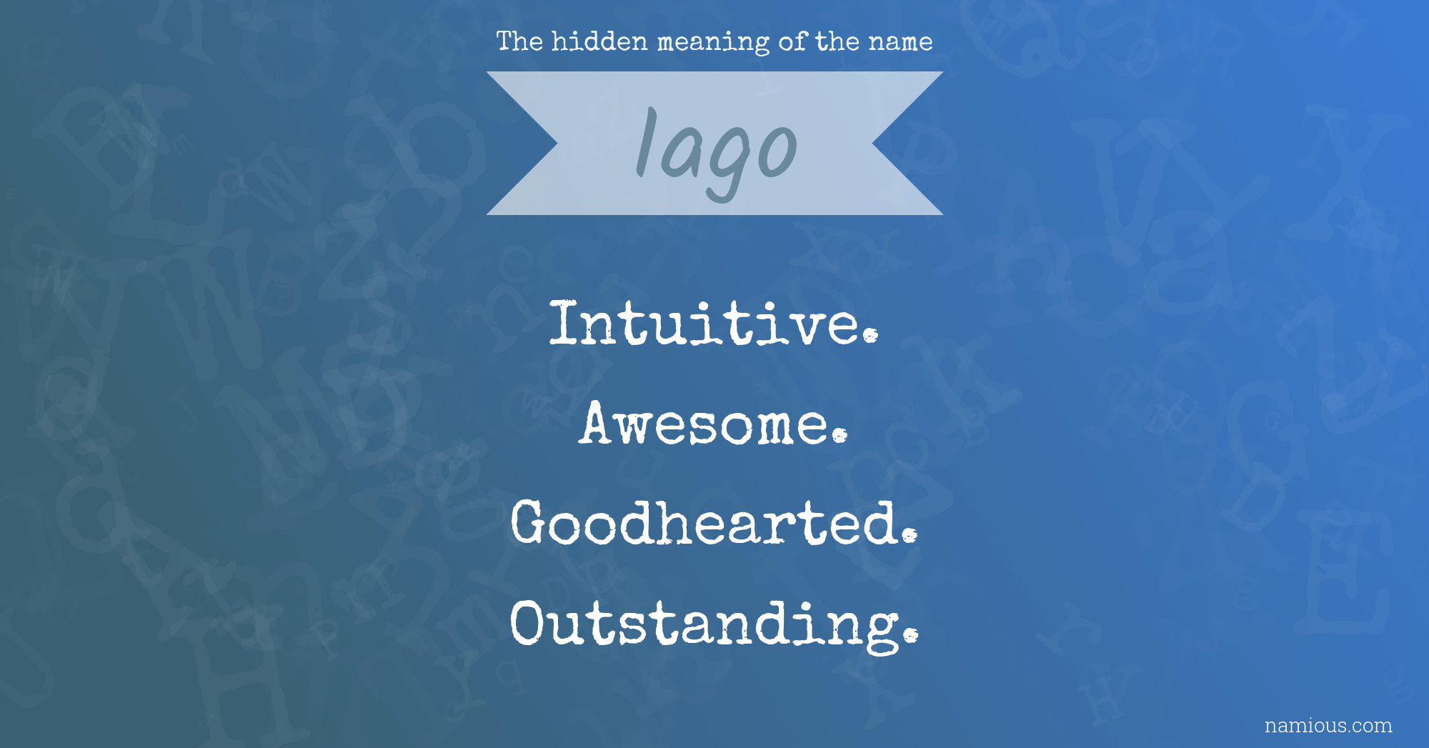 The hidden meaning of the name Iago