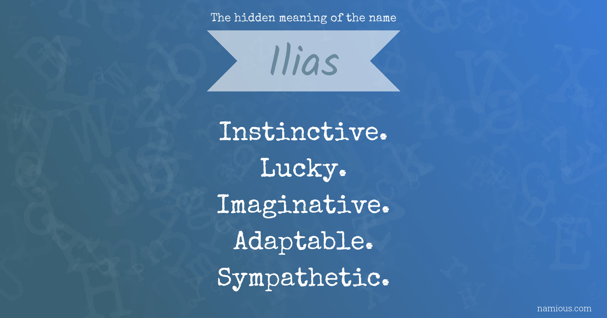 The hidden meaning of the name Ilias