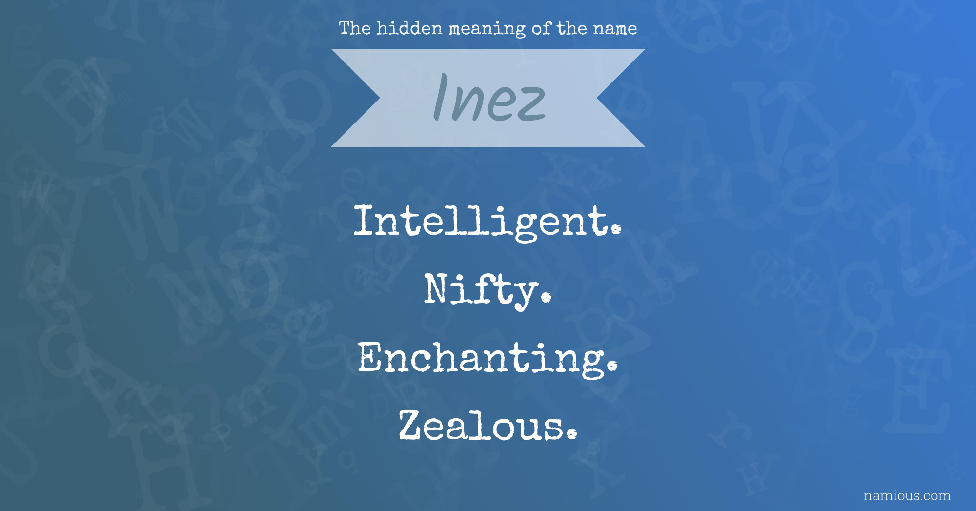 The hidden meaning of the name Inez