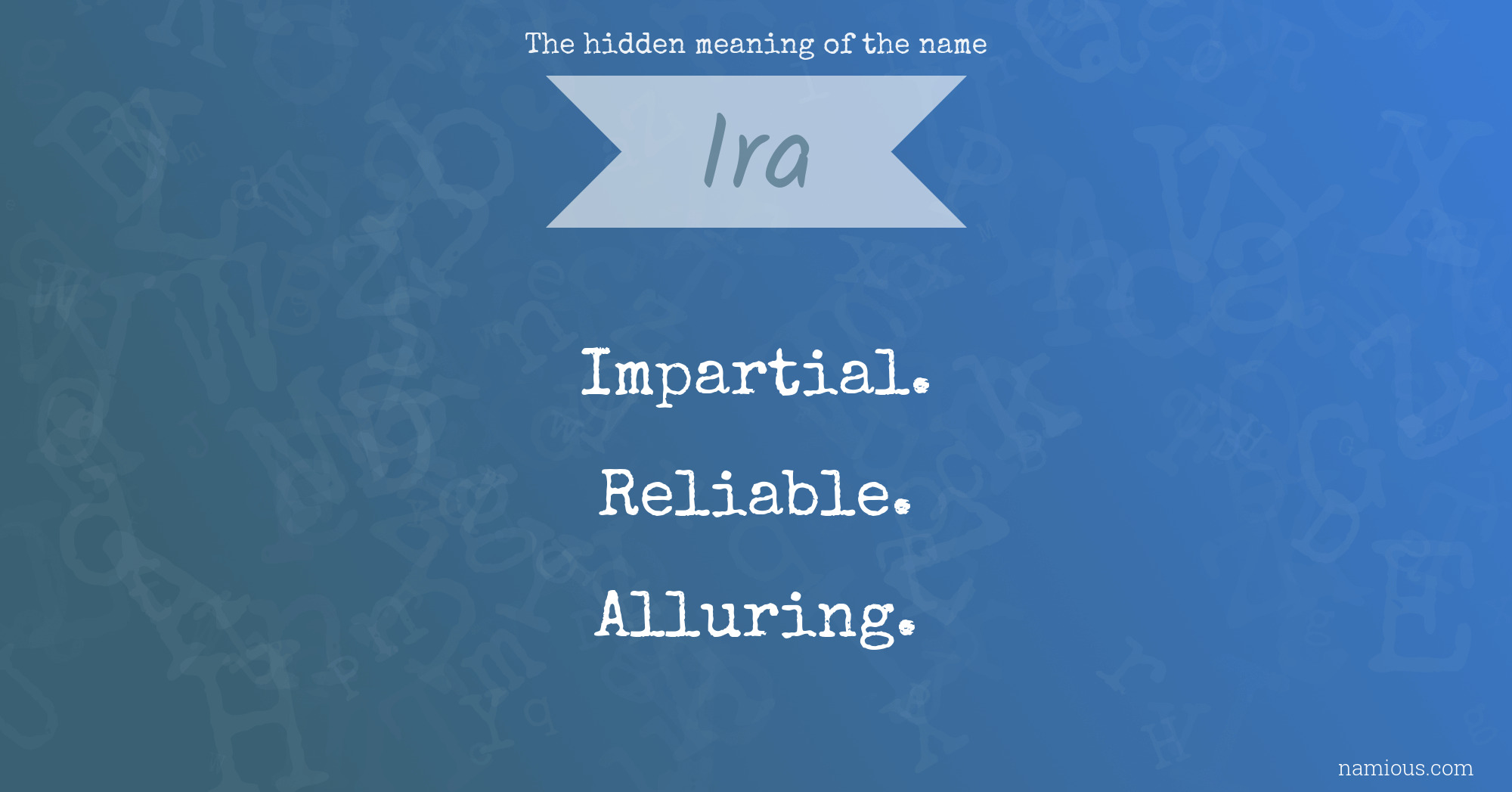 The hidden meaning of the name Ira