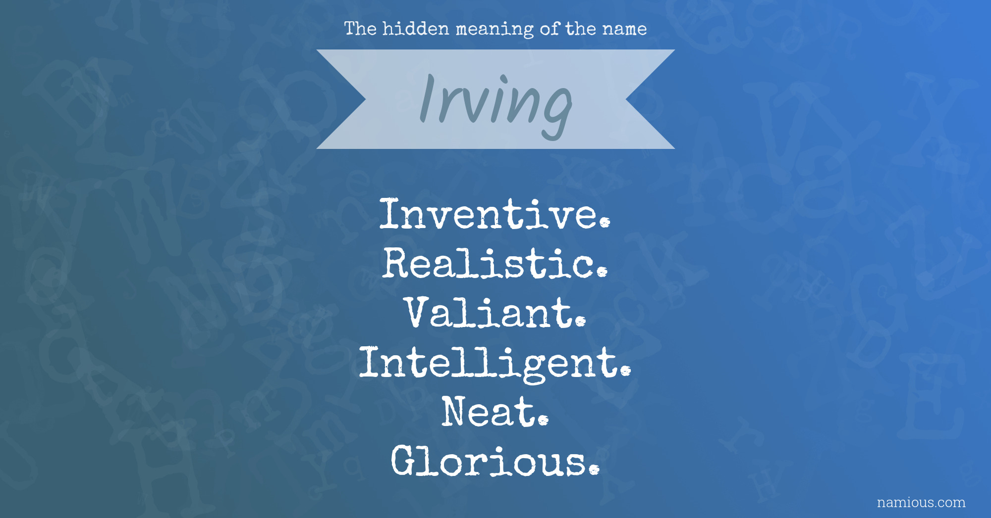 The hidden meaning of the name Irving
