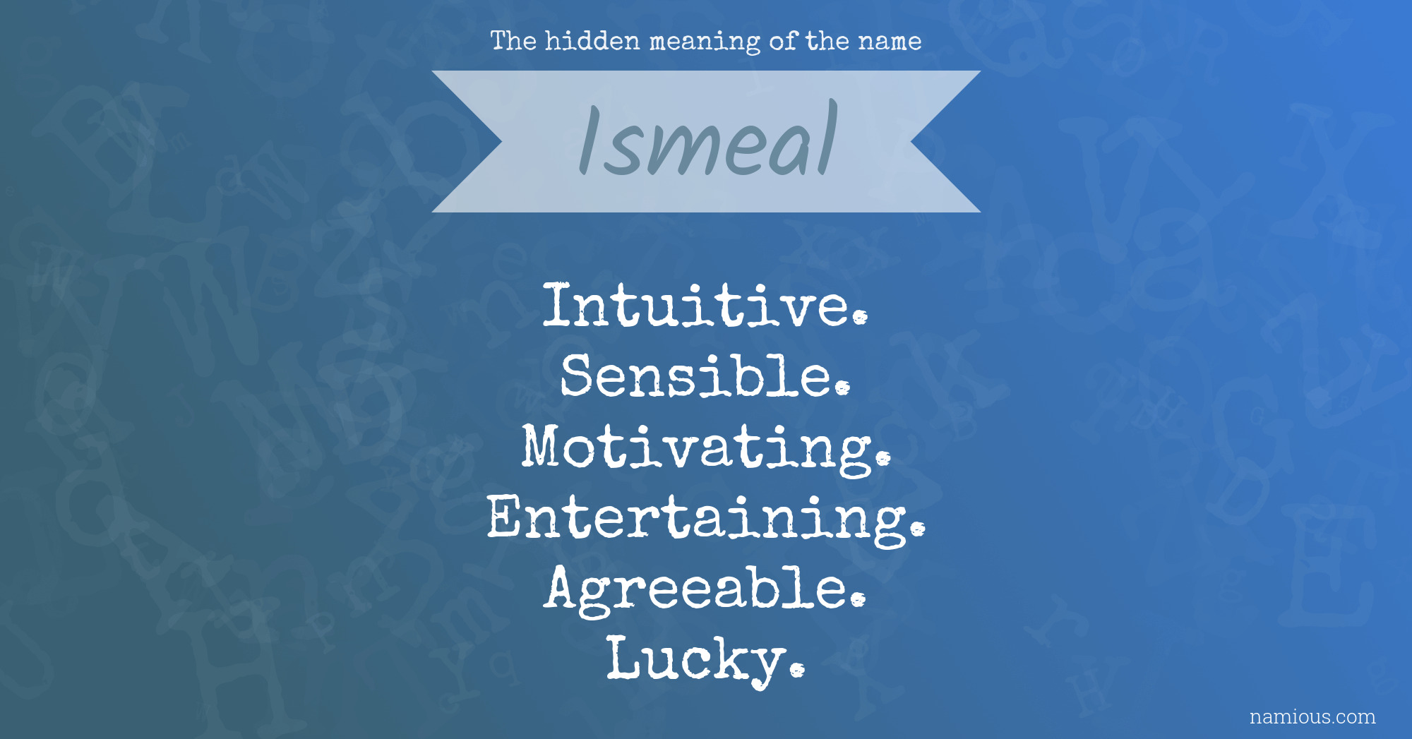 The hidden meaning of the name Ismeal