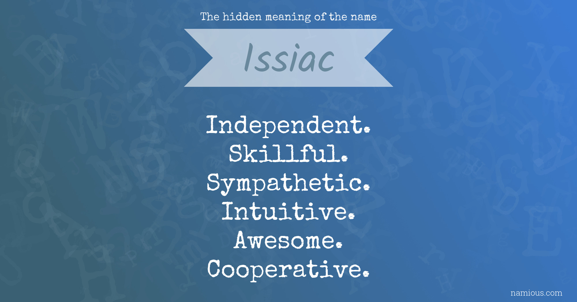 The hidden meaning of the name Issiac