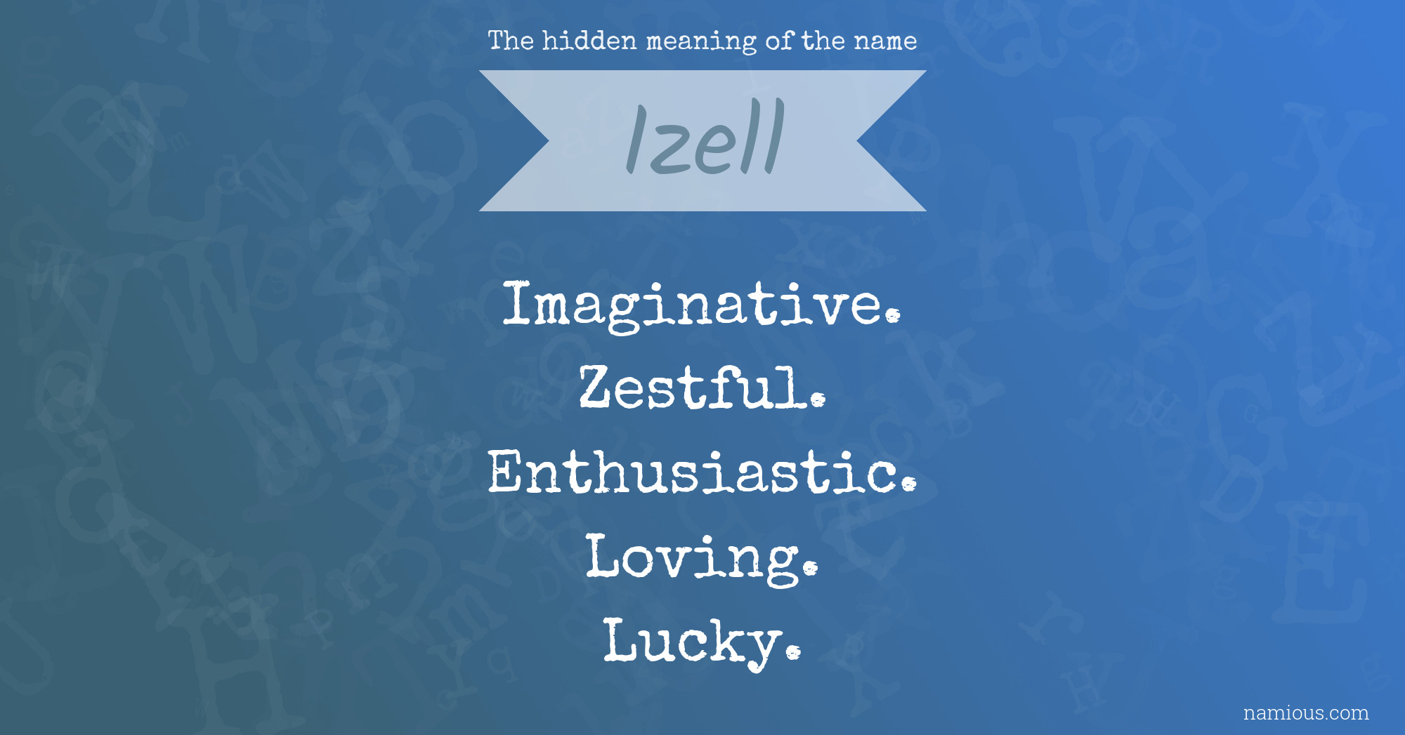 The hidden meaning of the name Izell