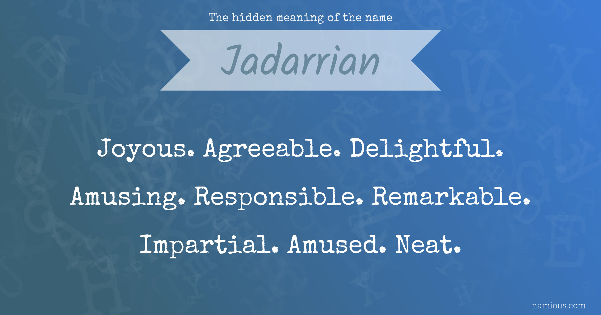 The hidden meaning of the name Jadarrian