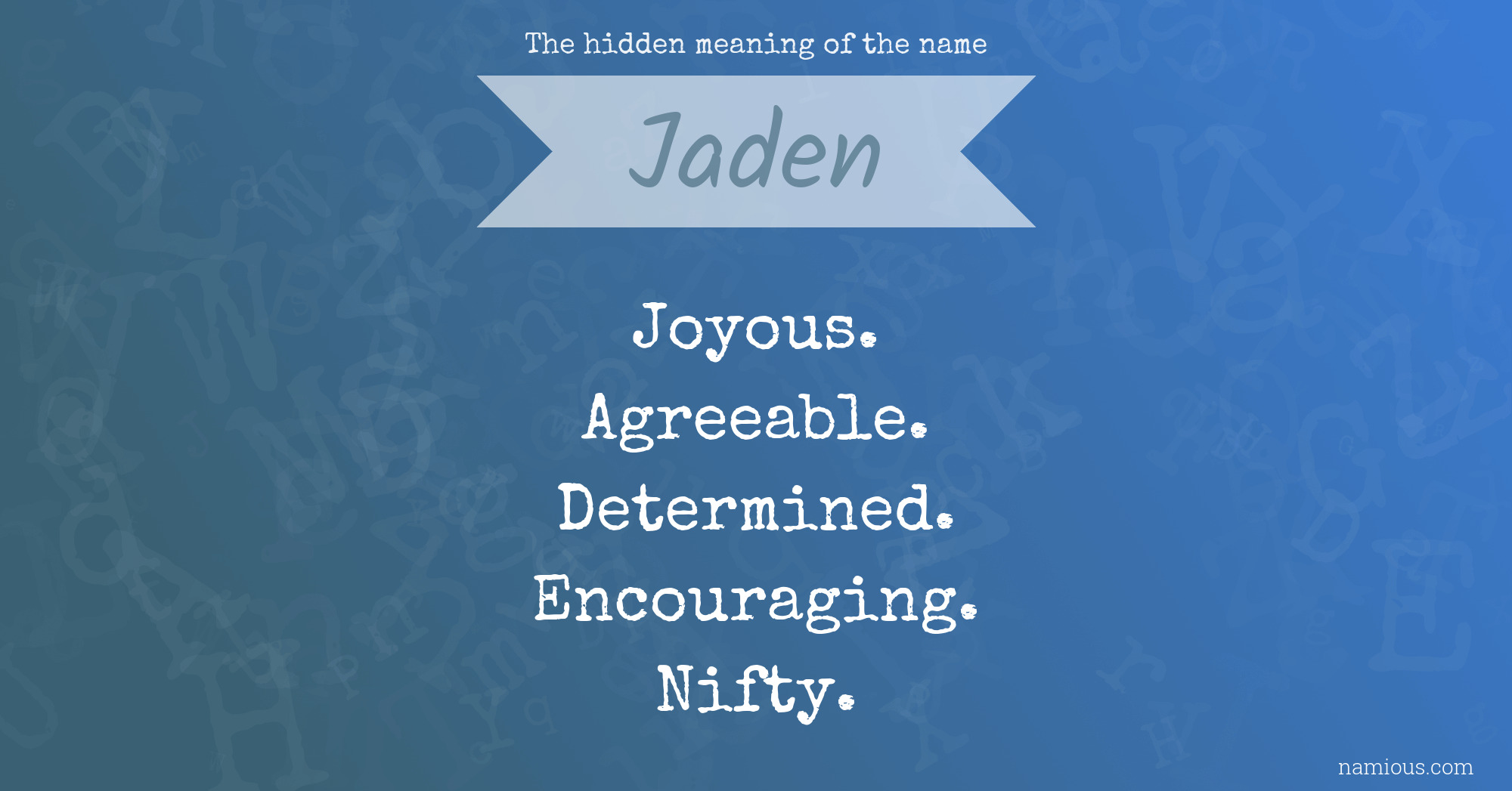 The hidden meaning of the name Jaden
