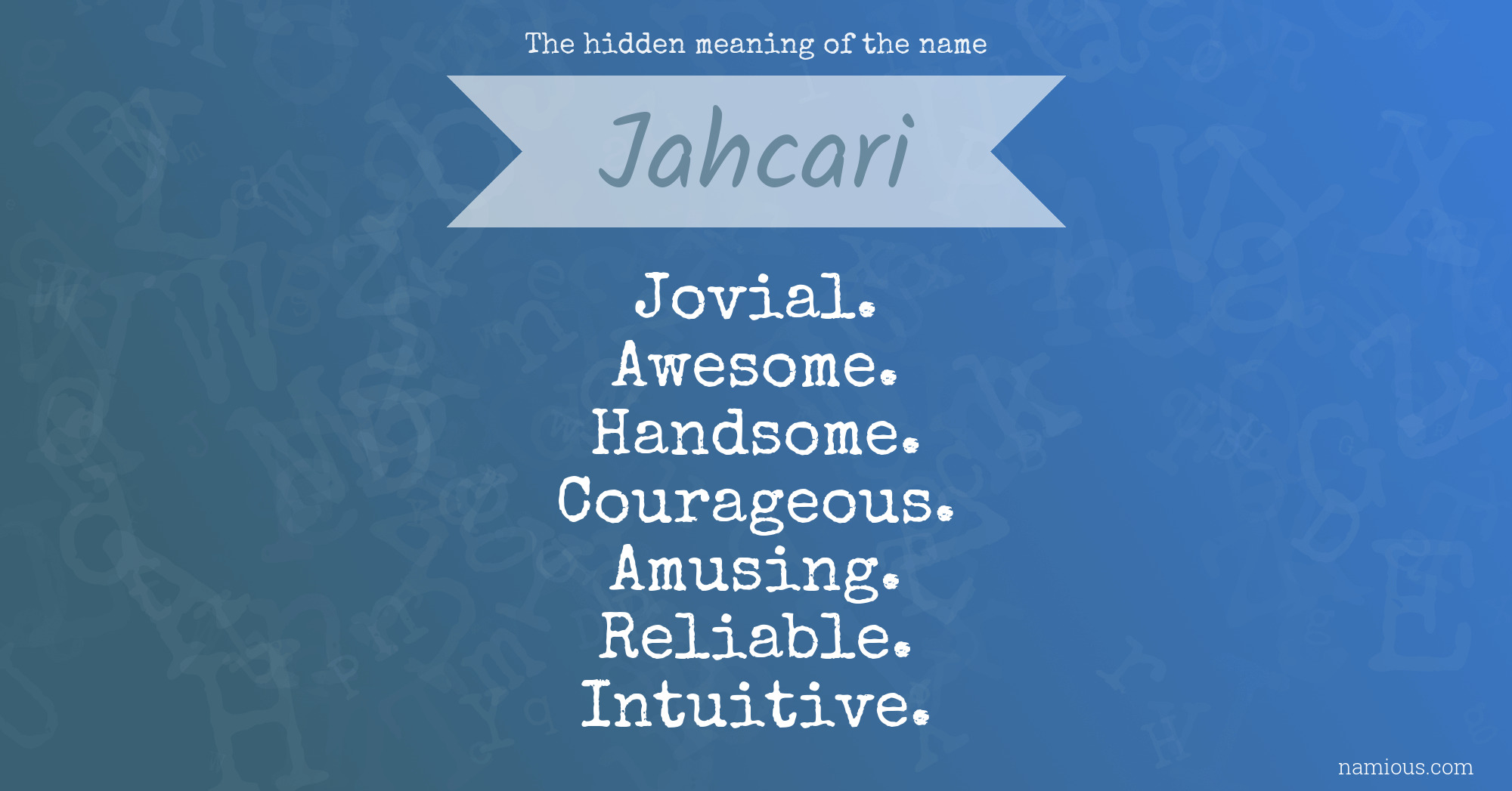The hidden meaning of the name Jahcari