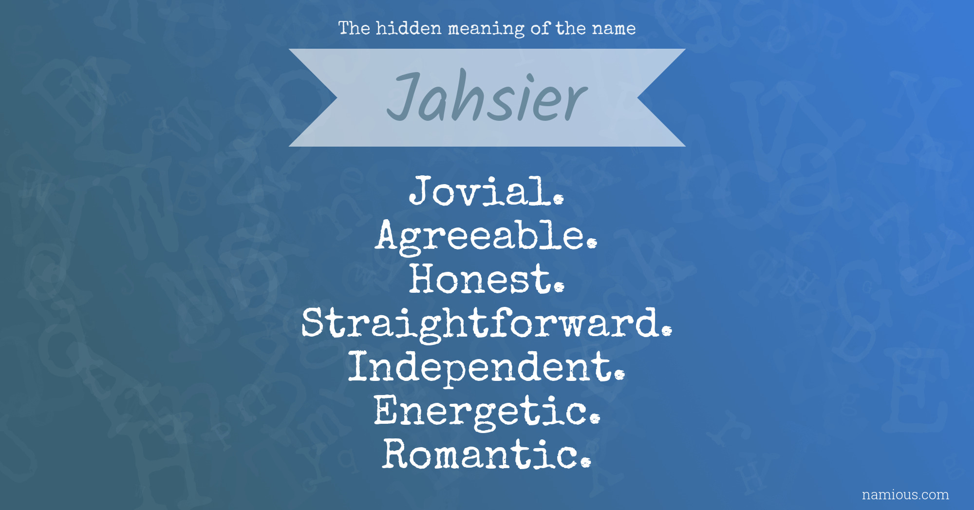 The hidden meaning of the name Jahsier