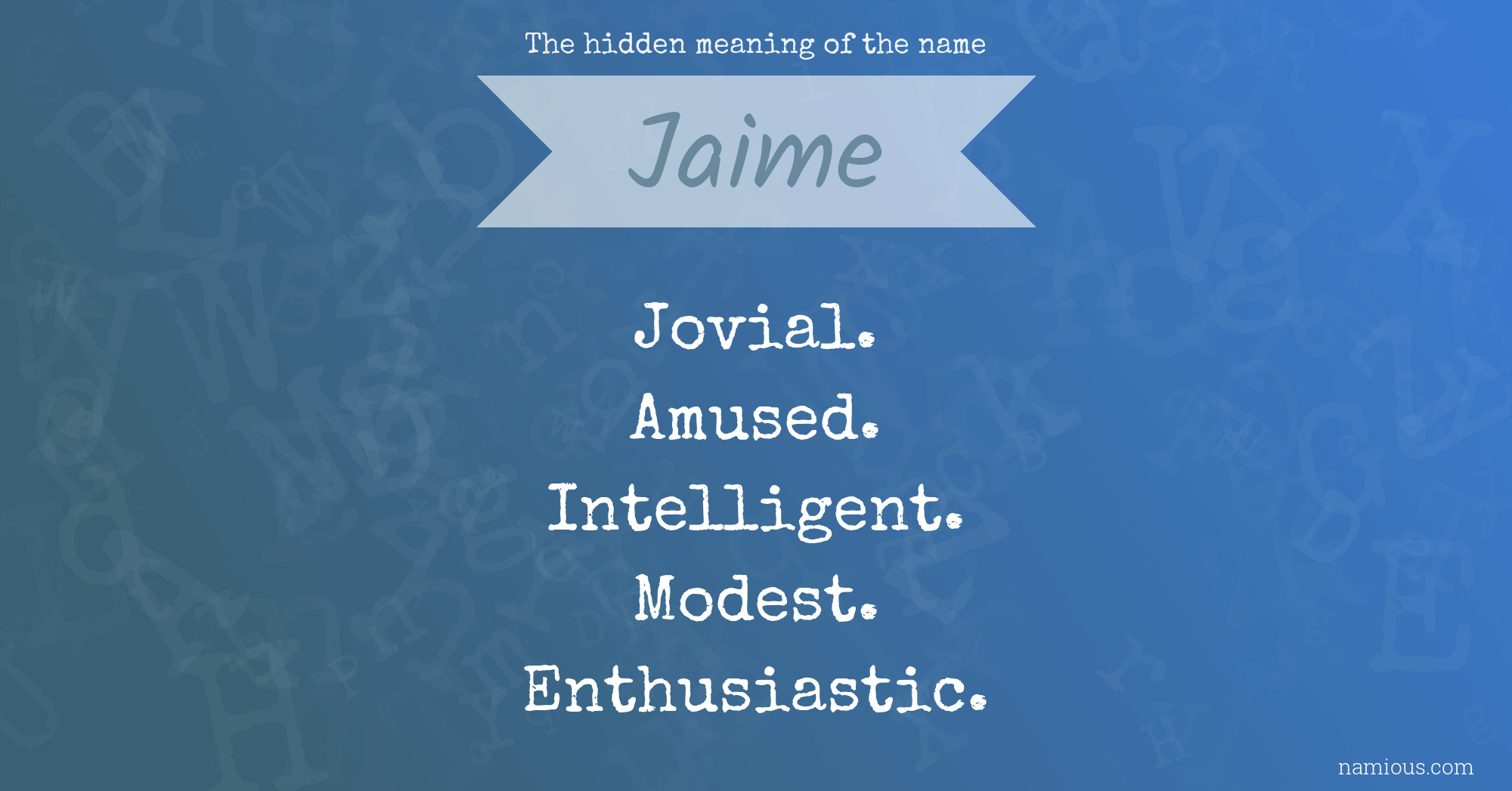 The hidden meaning of the name Jaime