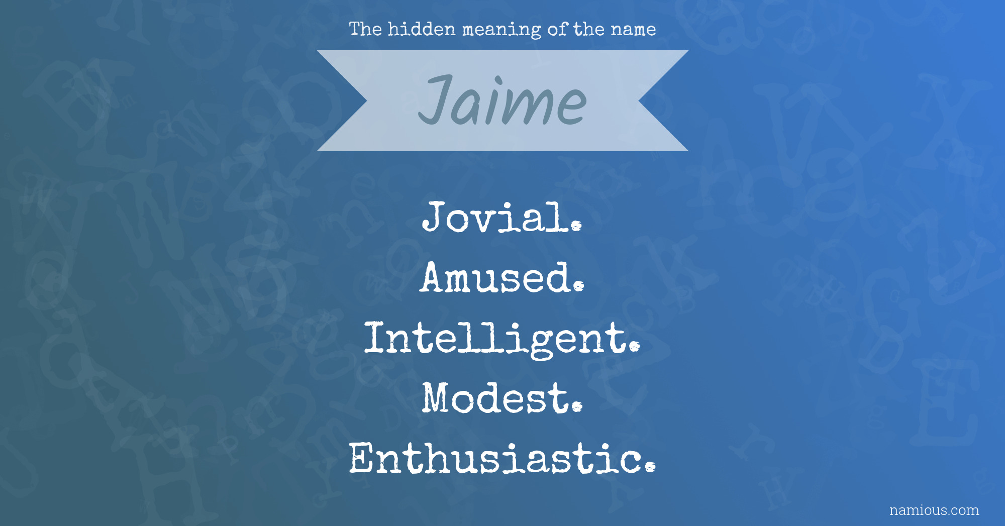 The hidden meaning of the name Jaime