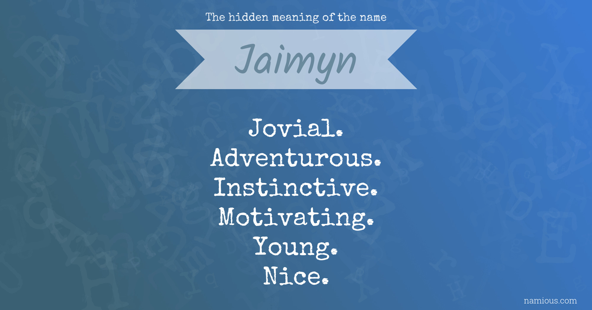The hidden meaning of the name Jaimyn