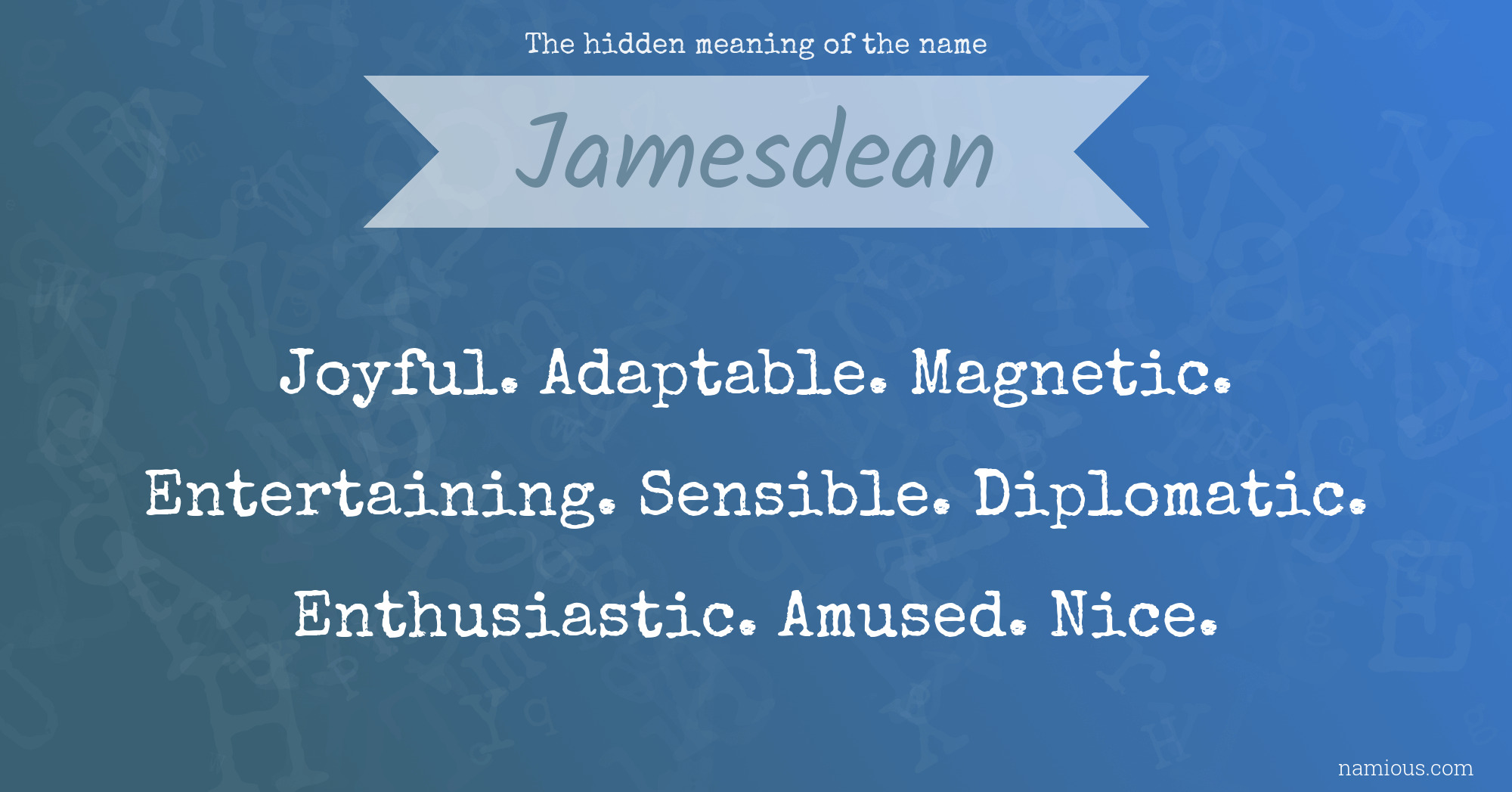 The hidden meaning of the name Jamesdean