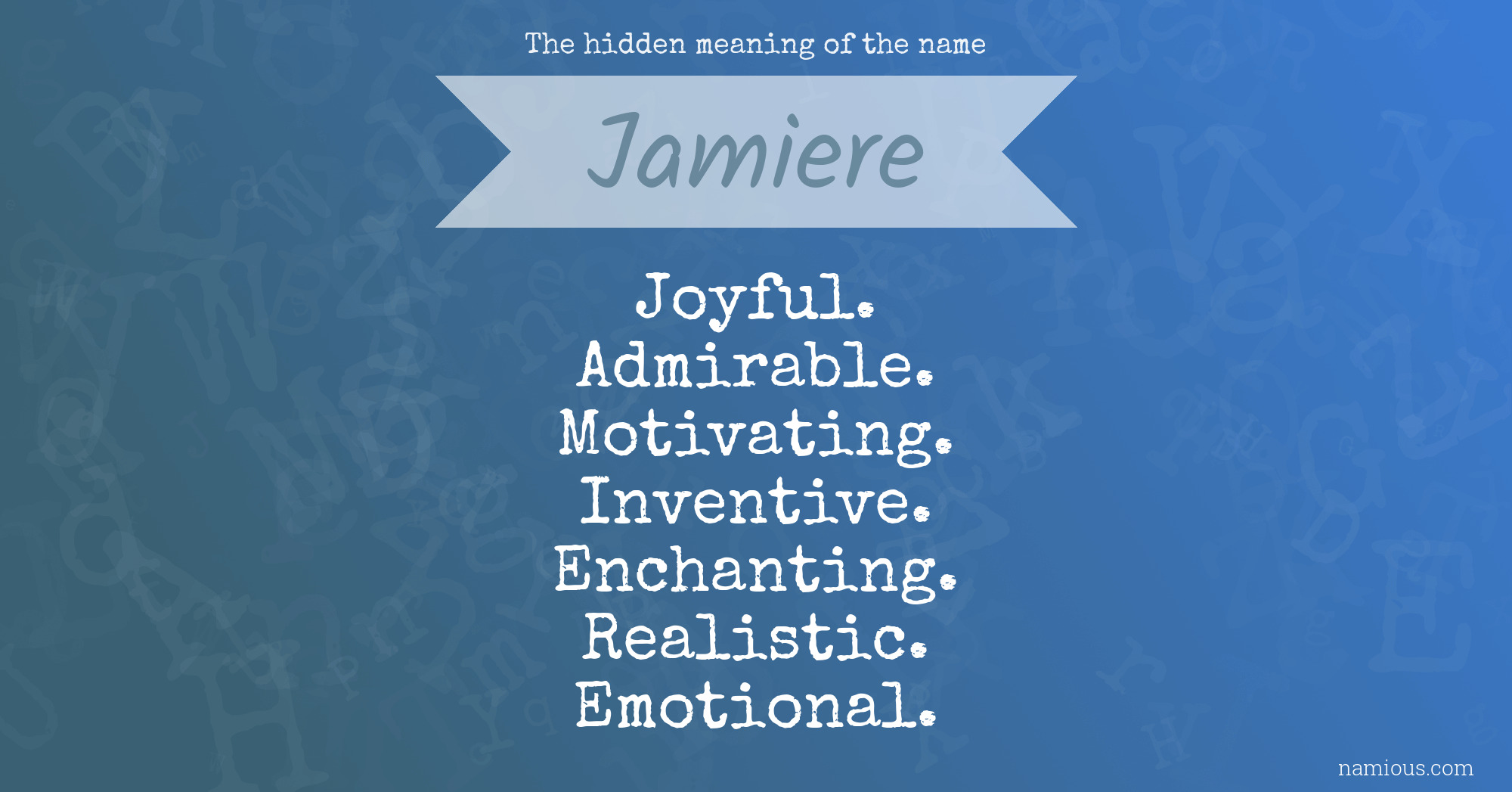 The hidden meaning of the name Jamiere
