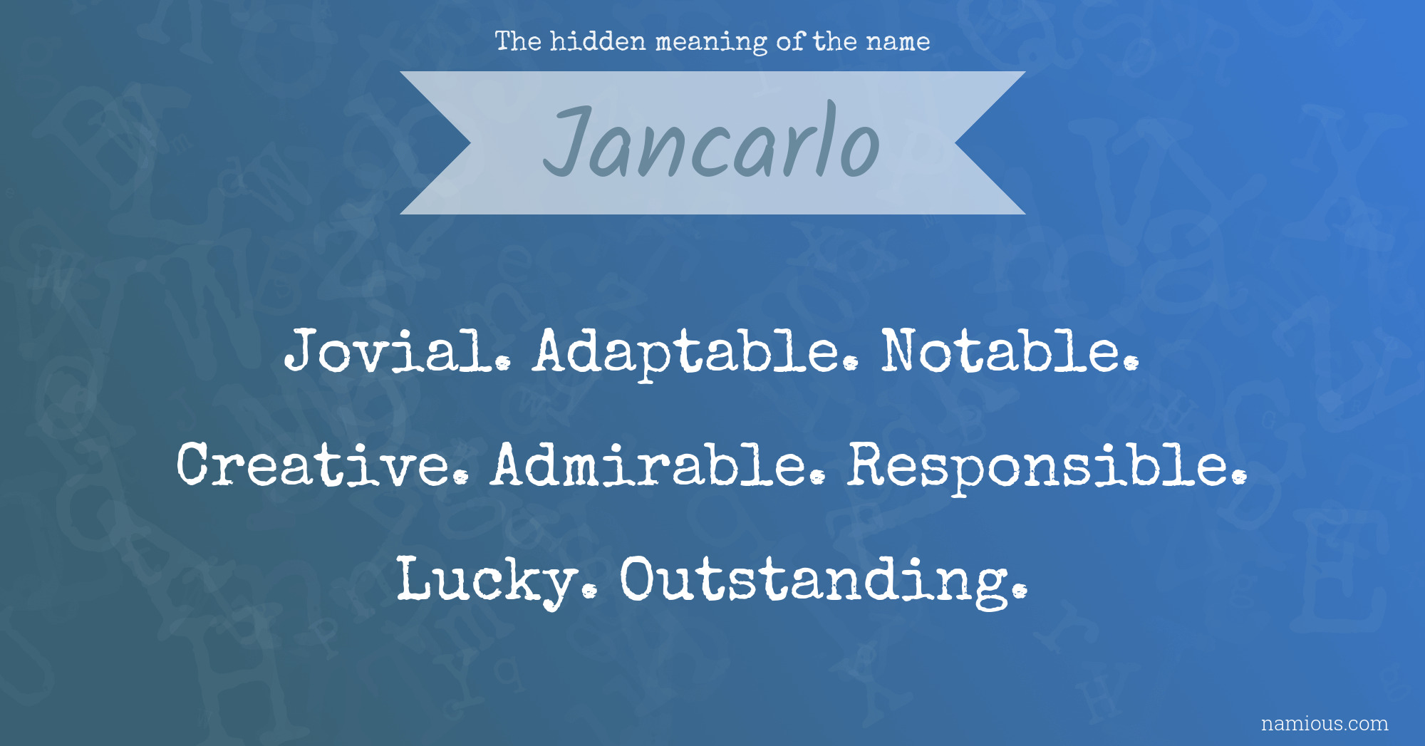 The hidden meaning of the name Jancarlo