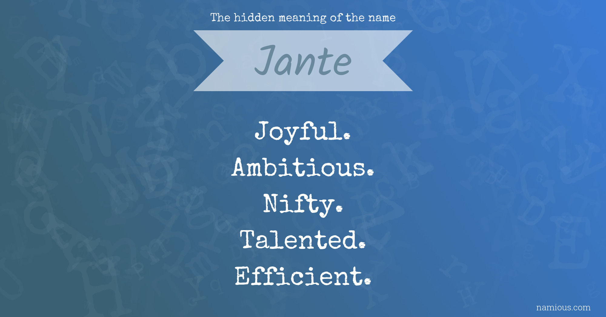 The hidden meaning of the name Jante