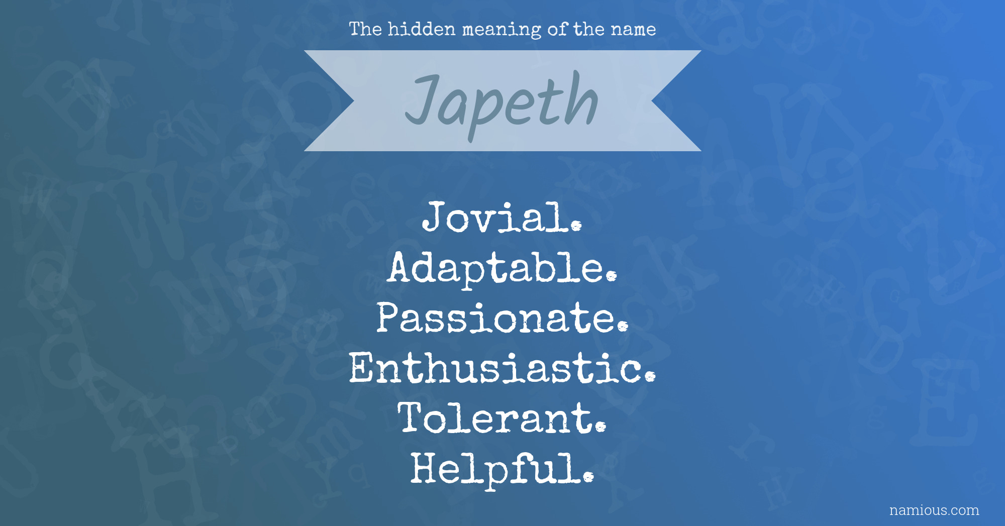 The hidden meaning of the name Japeth