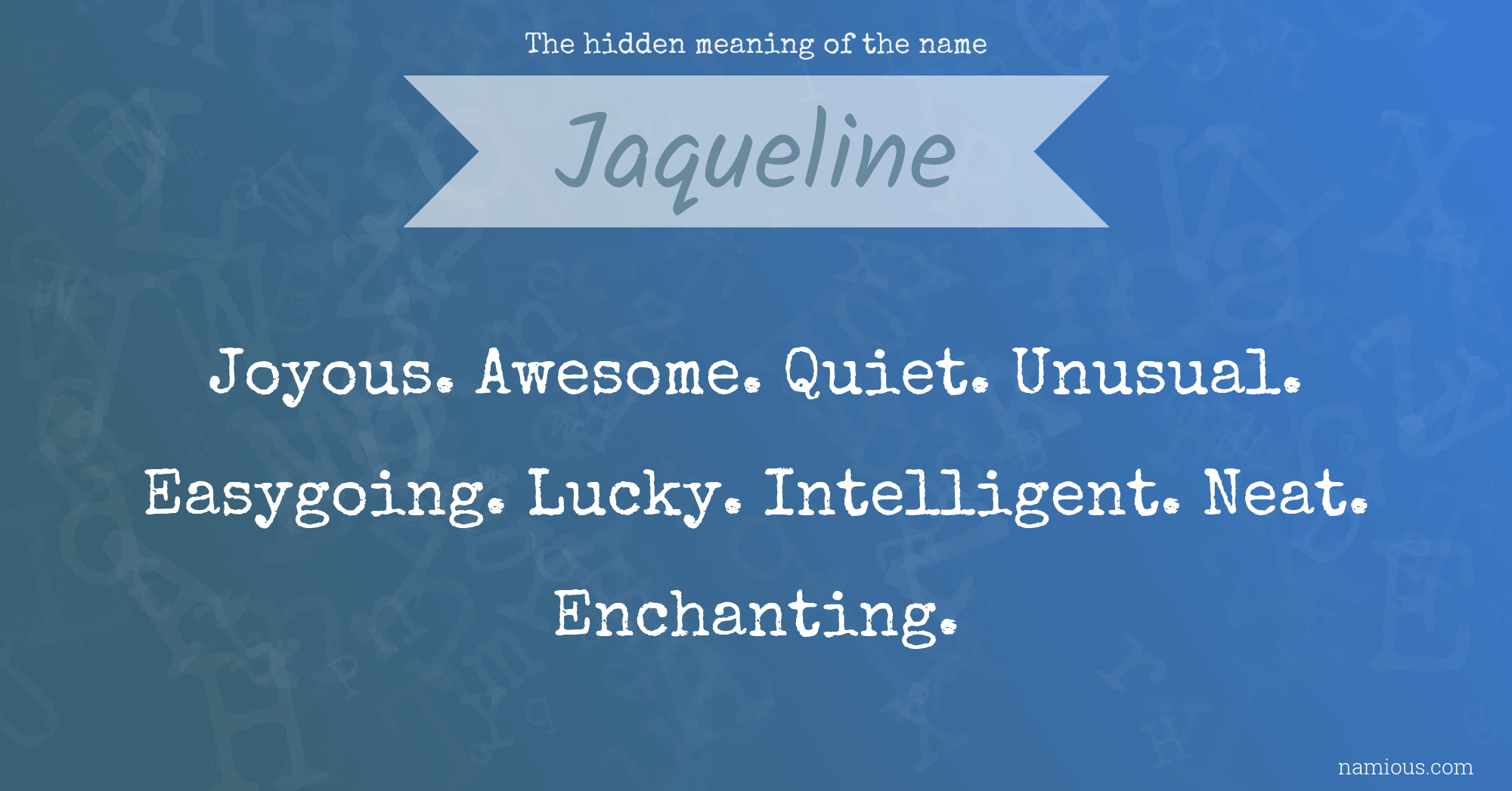The hidden meaning of the name Jaqueline