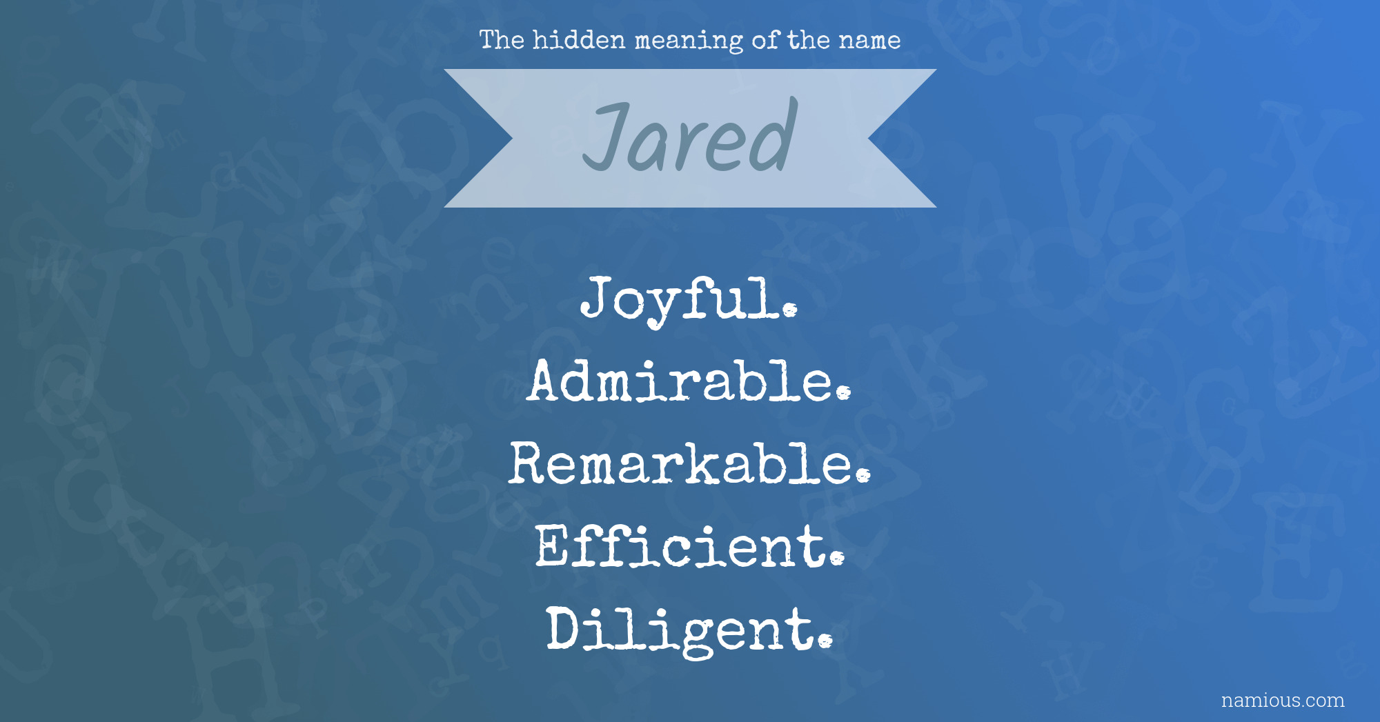 The hidden meaning of the name Jared
