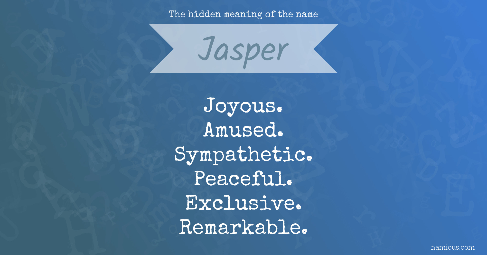 The hidden meaning of the name Jasper