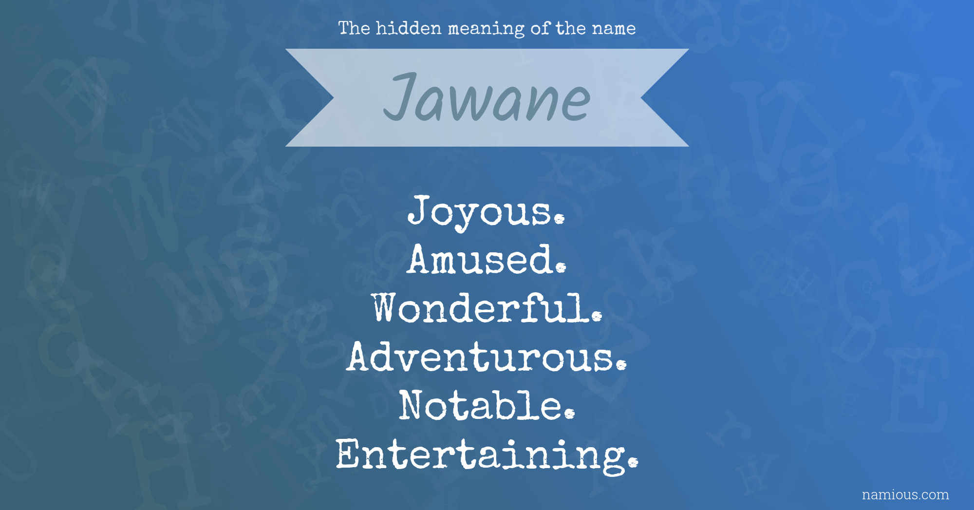 The hidden meaning of the name Jawane
