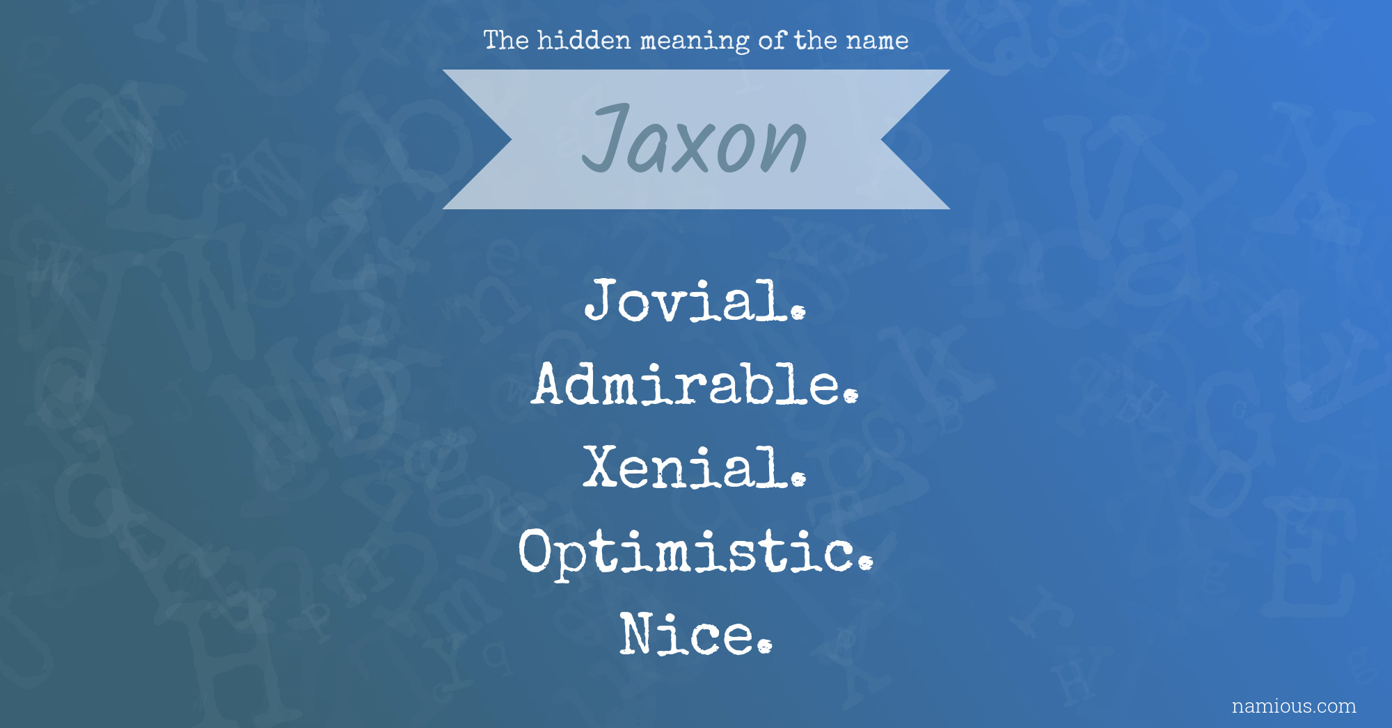 The hidden meaning of the name Jaxon