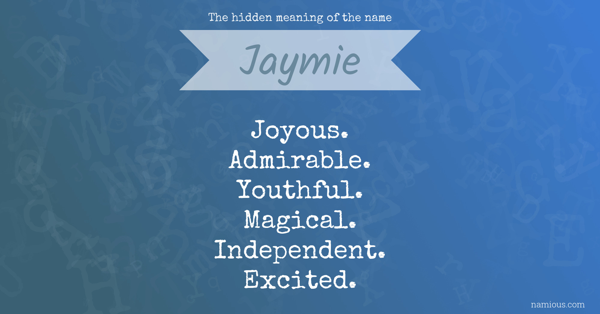 The hidden meaning of the name Jaymie